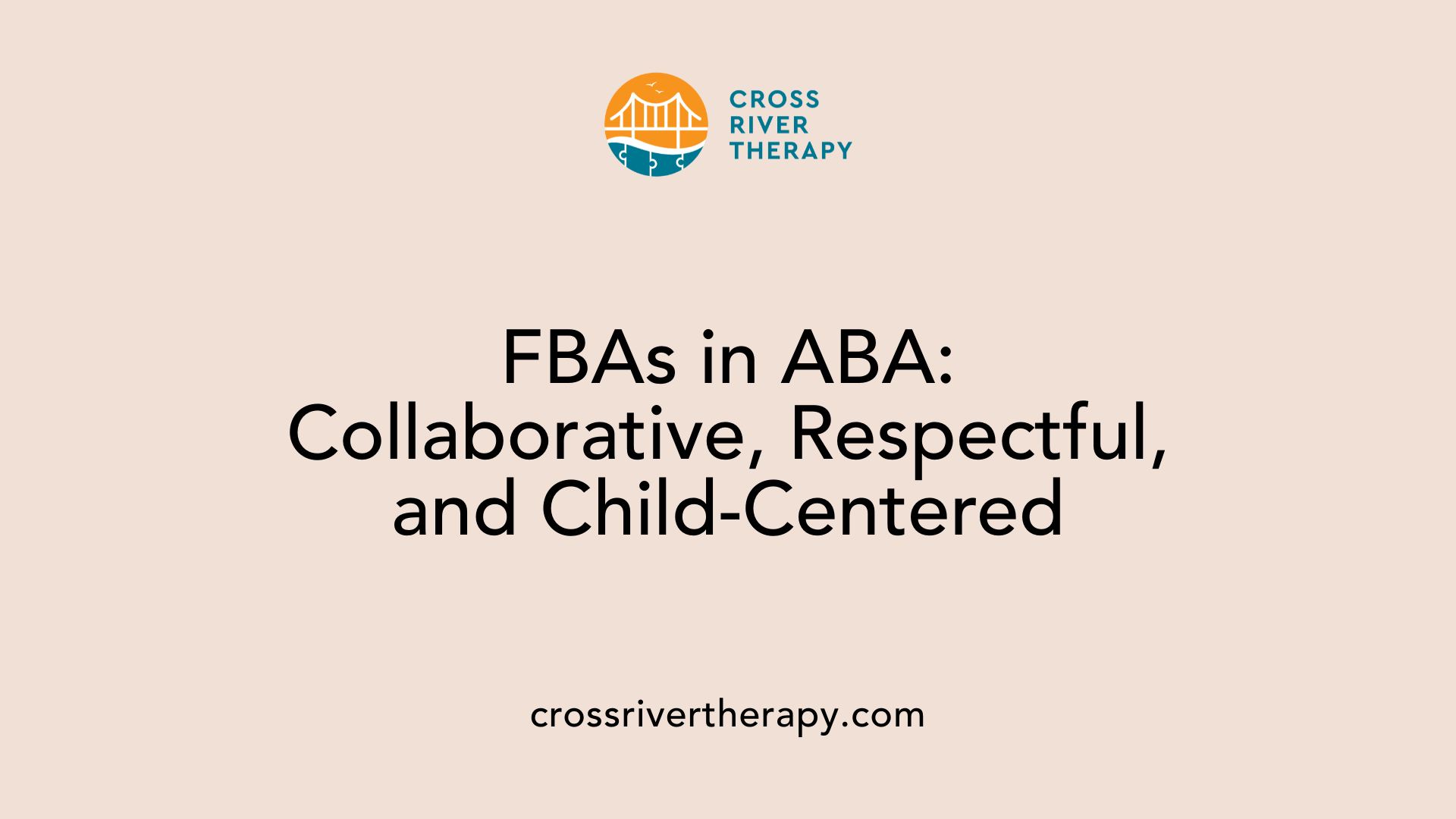 FBAs in ABA: Collaborative, Respectful, and Child-Centered
