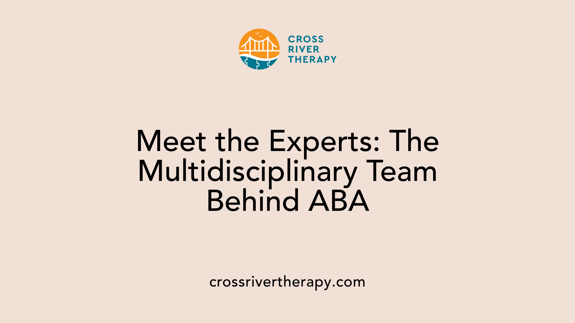 Meet the Experts: The Multidisciplinary Team Behind ABA