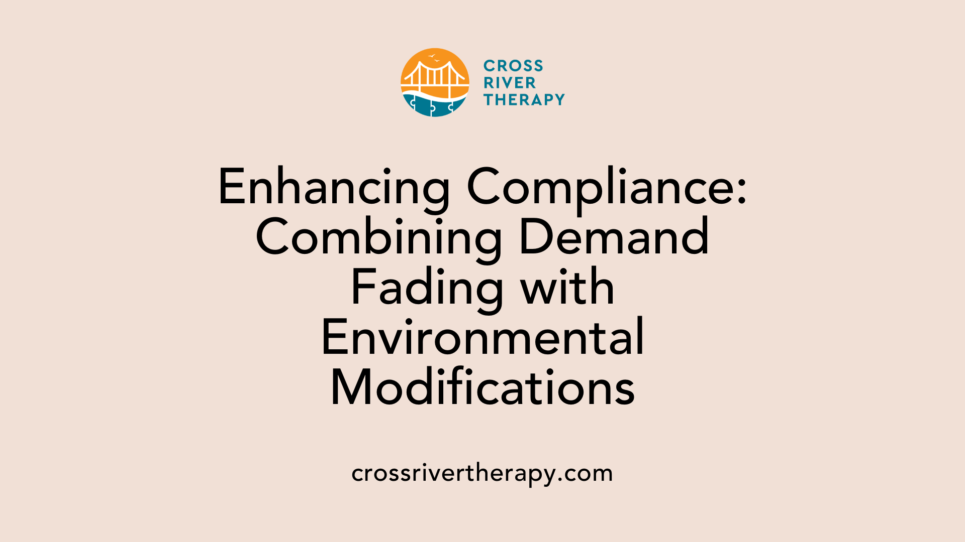Enhancing Compliance: Combining Demand Fading with Environmental Modifications