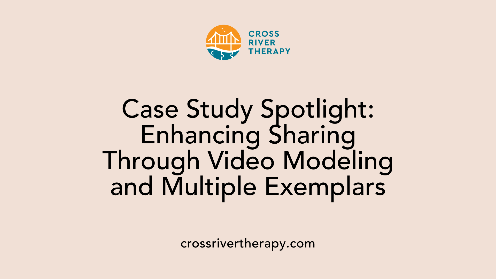 Case Study Spotlight: Enhancing Sharing Through Video Modeling and Multiple Exemplars