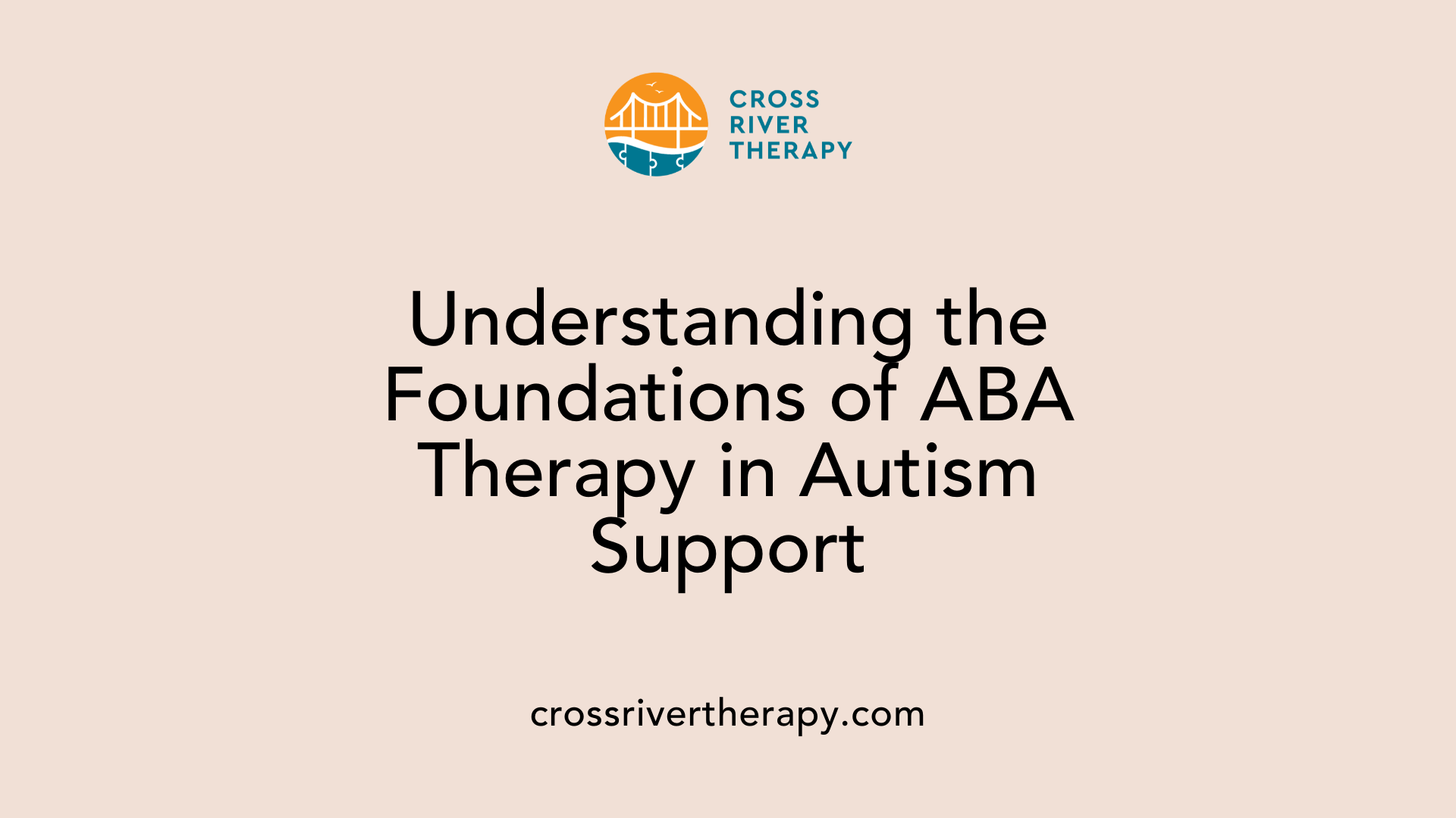 Understanding the Foundations of ABA Therapy in Autism Support