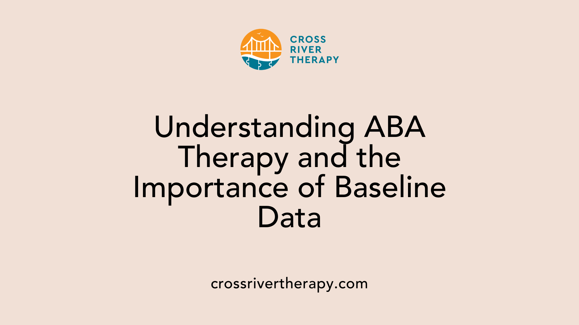 Understanding ABA Therapy and the Importance of Baseline Data