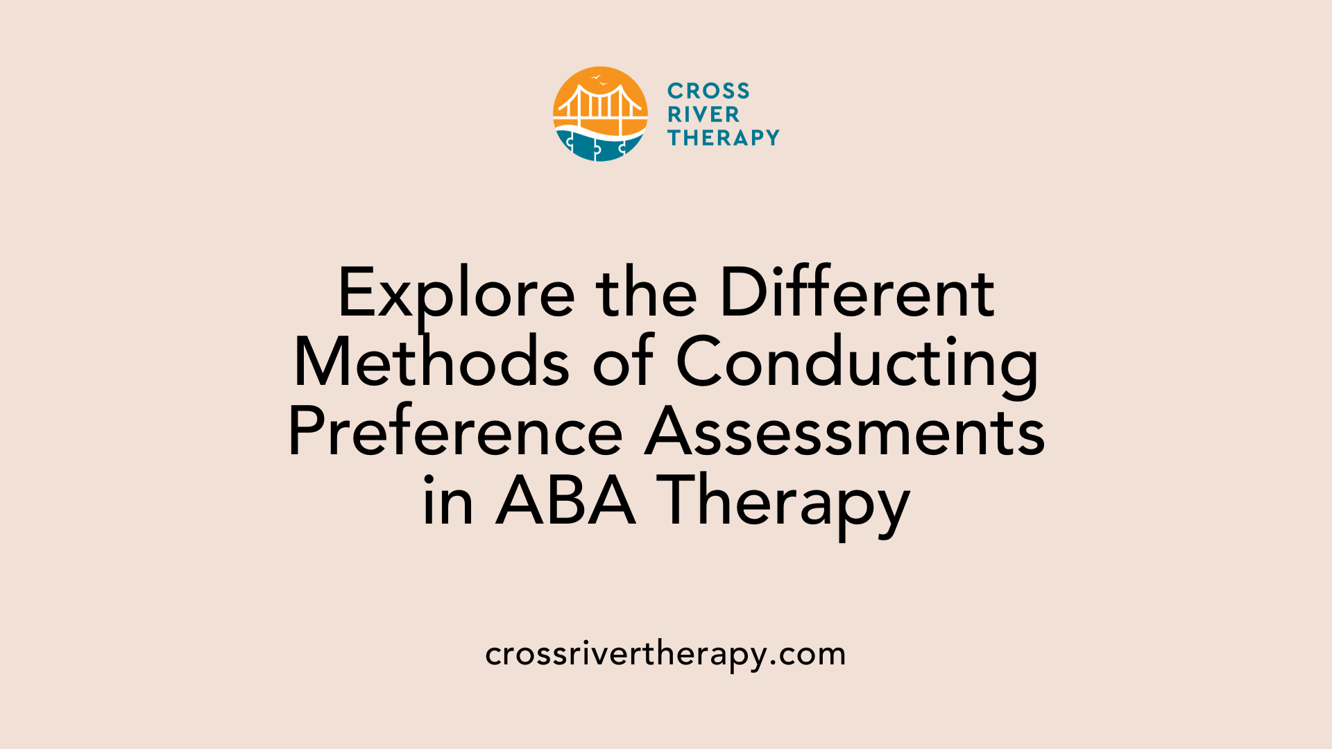 Explore the Different Methods of Conducting Preference Assessments in ABA Therapy