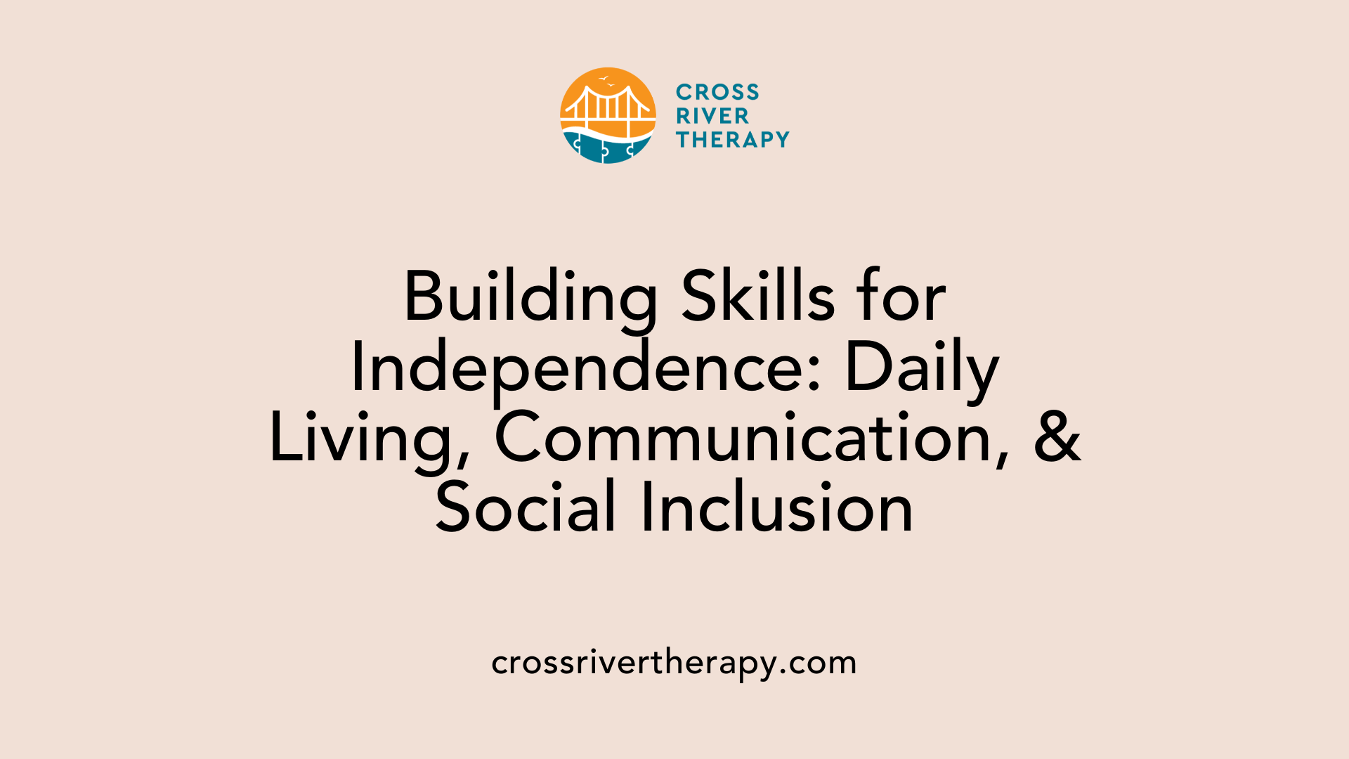 Building Skills for Independence: Daily Living, Communication, &amp; Social Inclusion