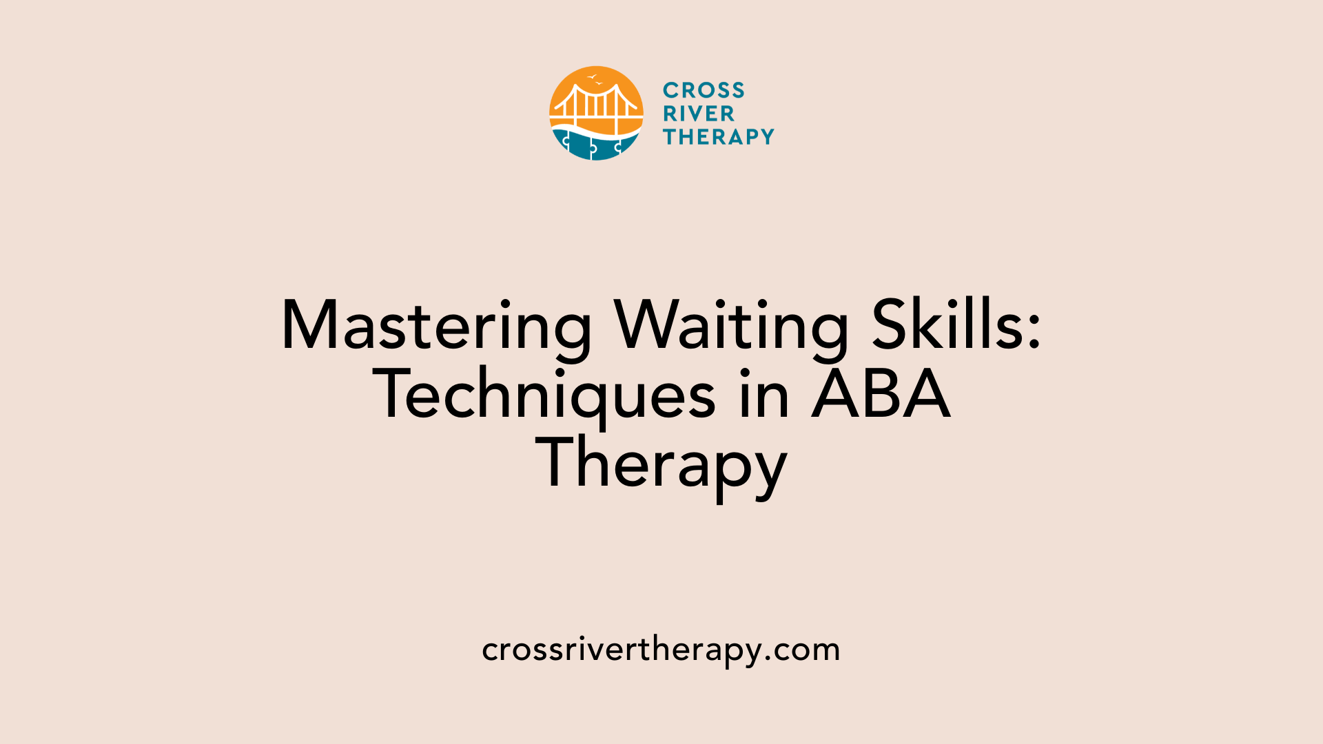 Mastering Waiting Skills: Techniques in ABA Therapy