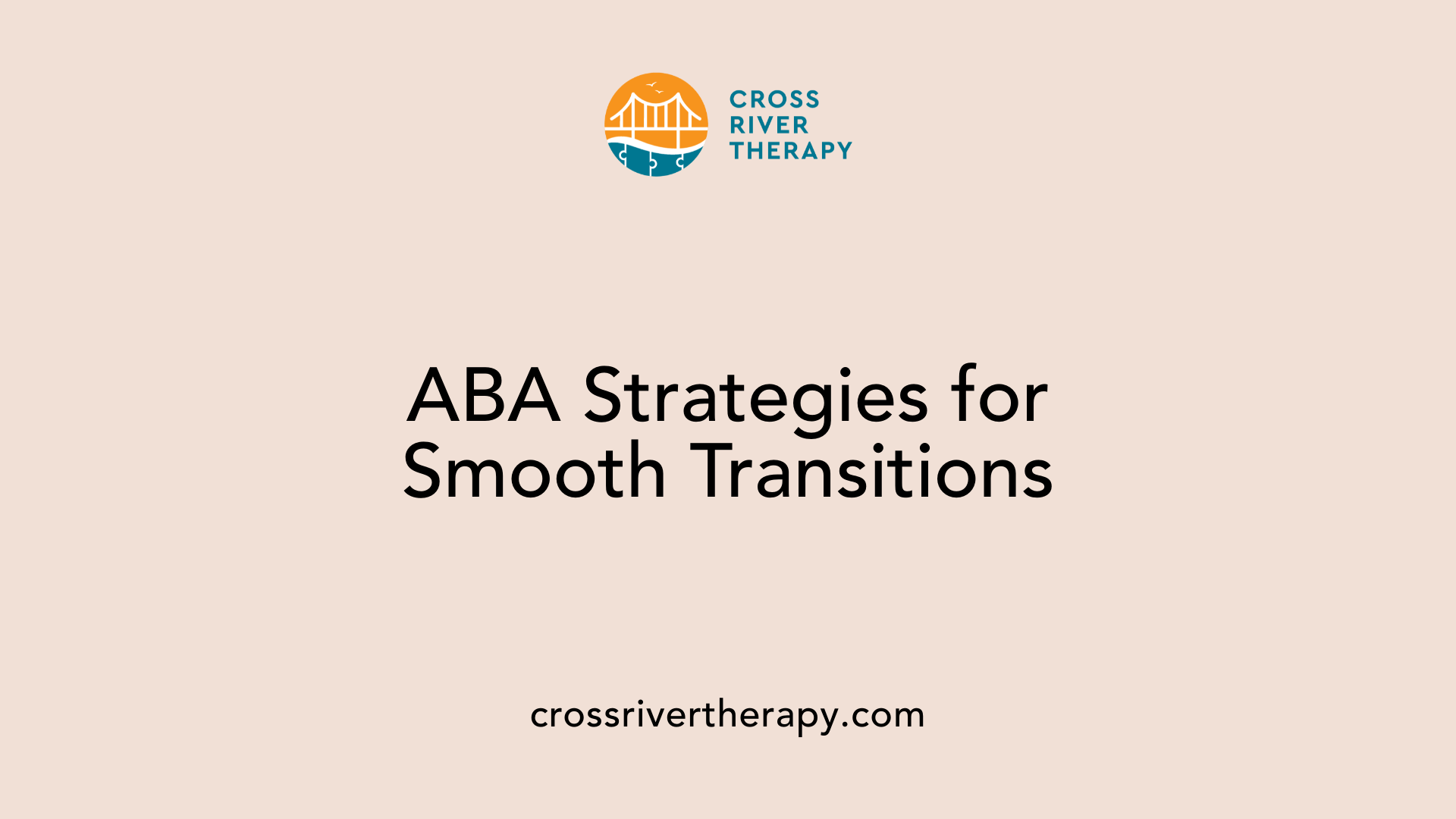 ABA Strategies for Smooth Transitions