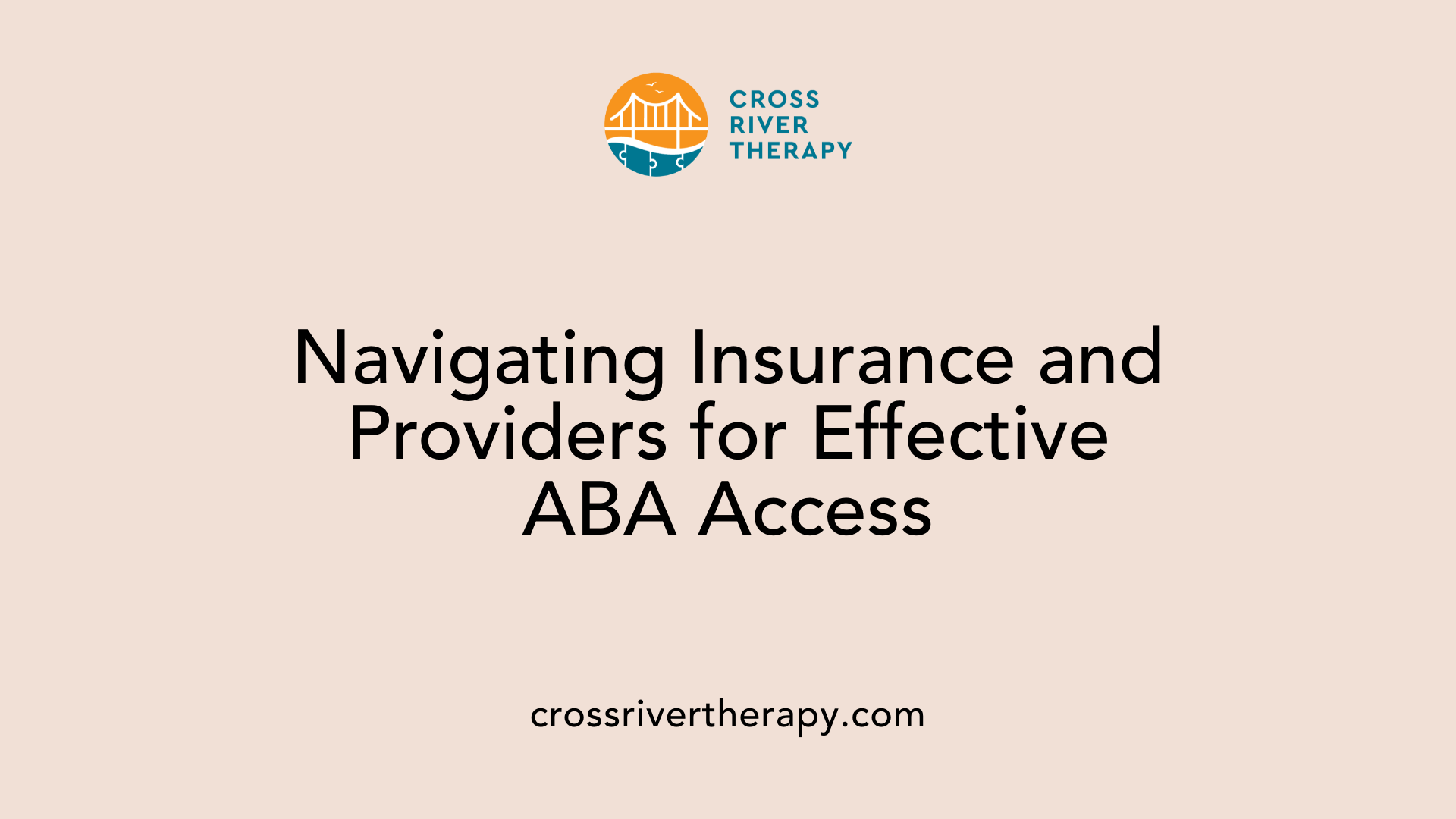 Navigating Insurance and Providers for Effective ABA Access
