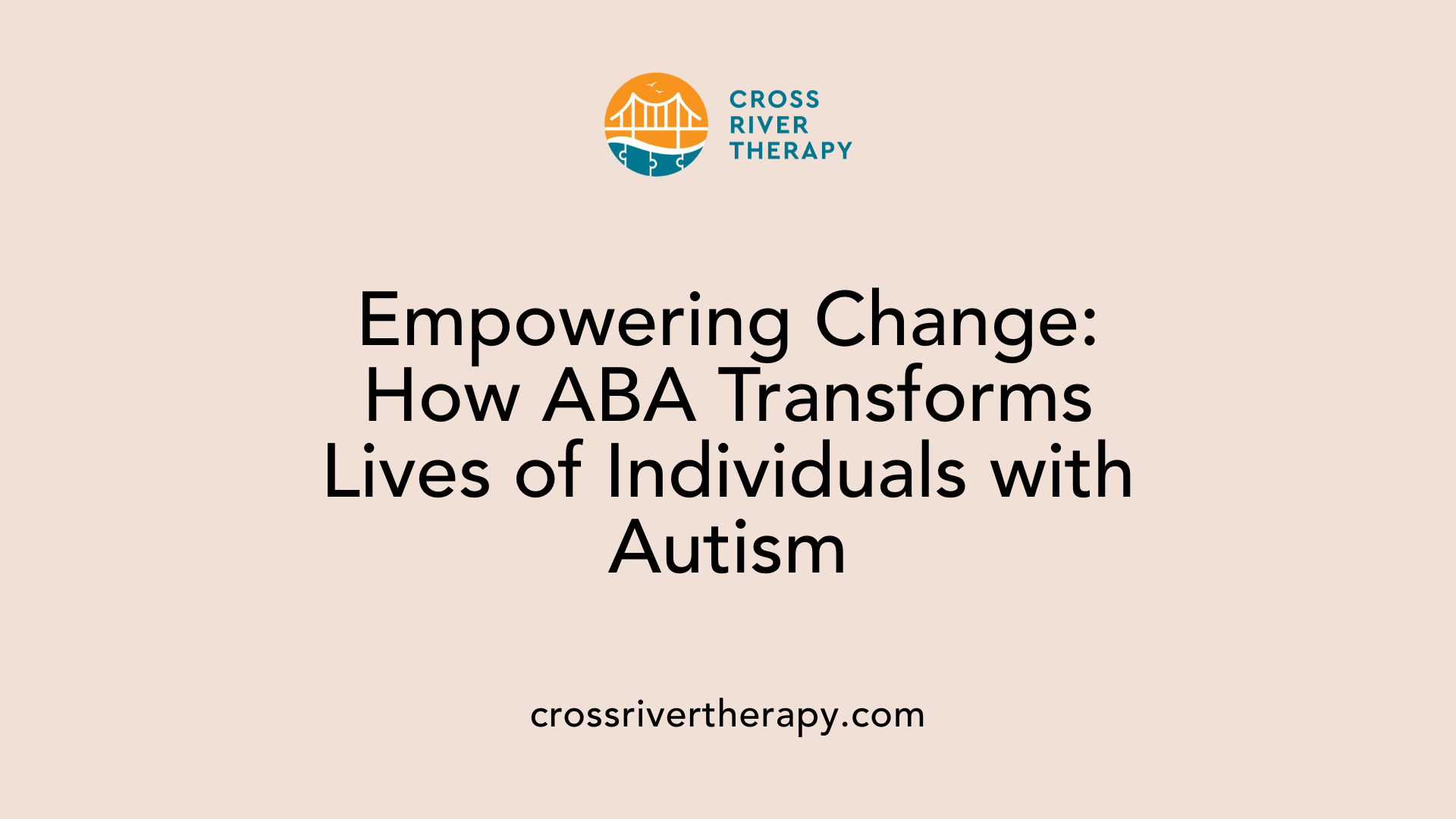 Empowering Change: How ABA Transforms Lives of Individuals with Autism