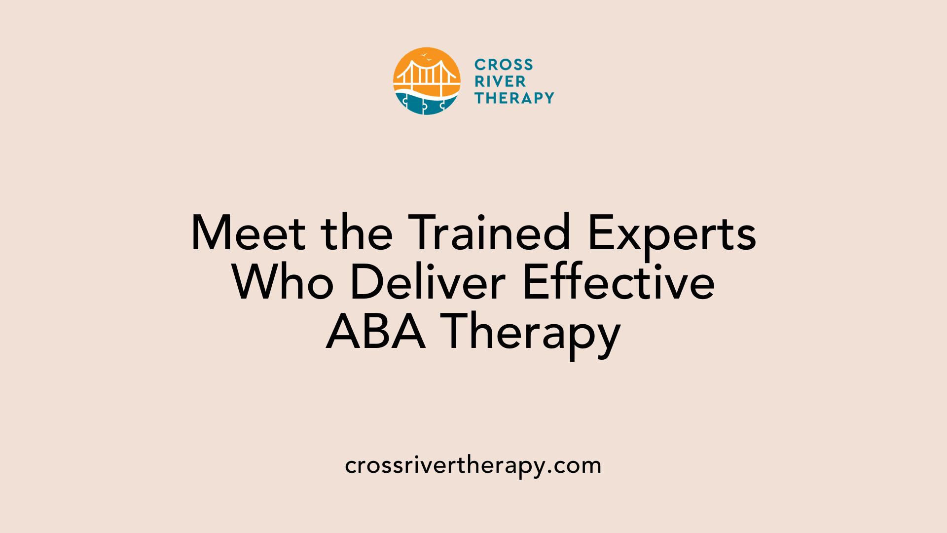 Meet the Trained Experts Who Deliver Effective ABA Therapy