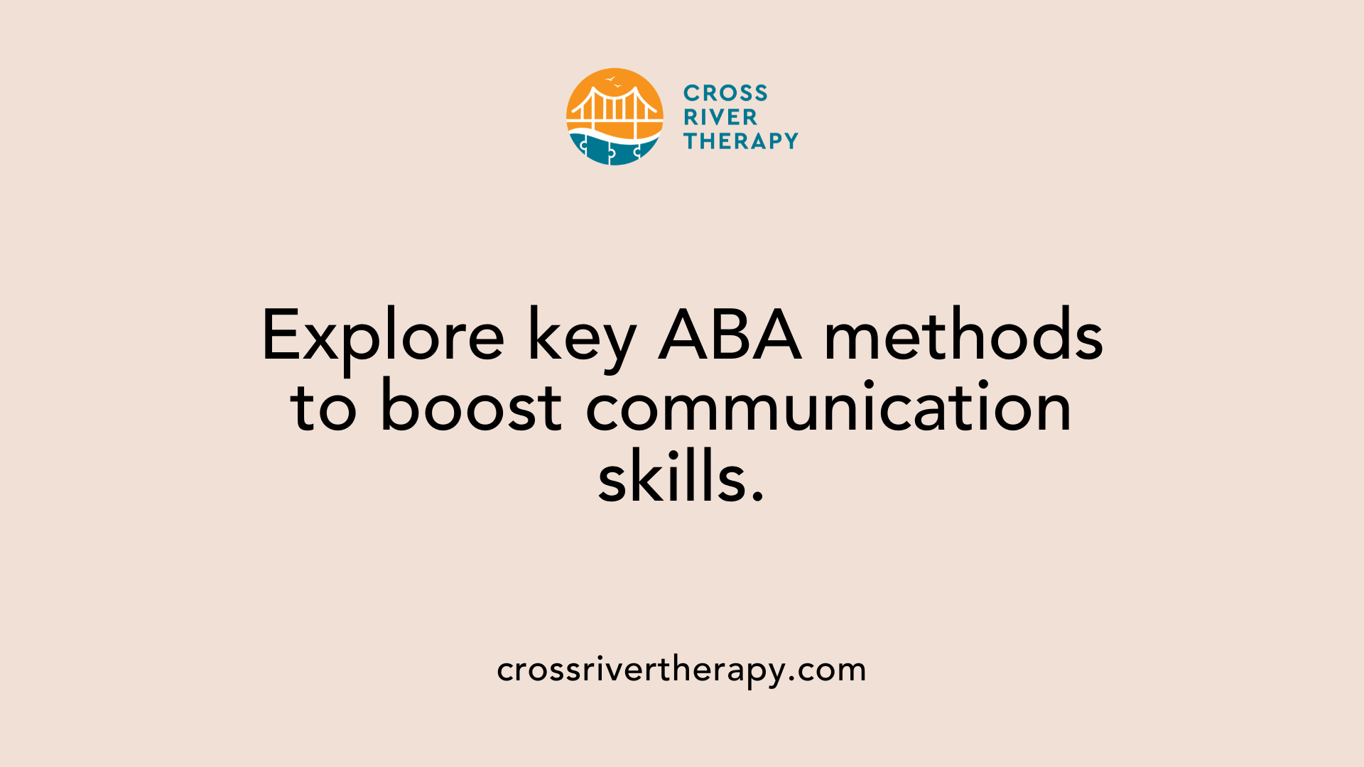 Explore key ABA methods to boost communication skills.