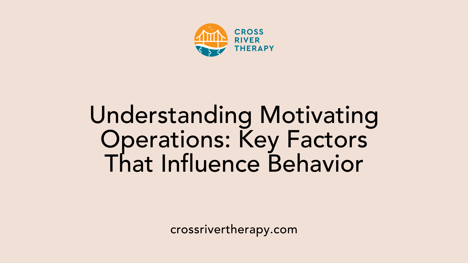 Understanding Motivating Operations: Key Factors That Influence Behavior