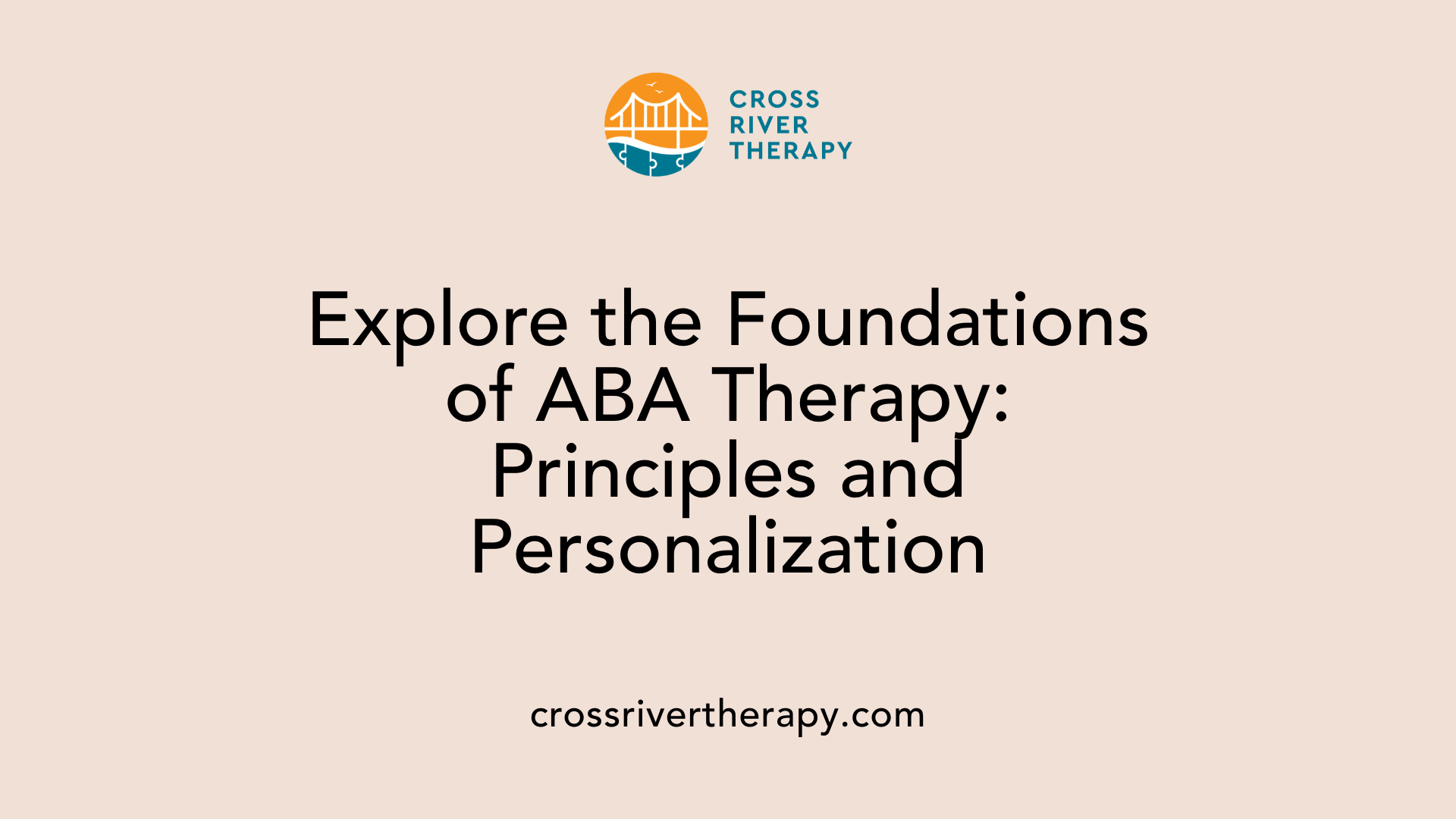 Explore the Foundations of ABA Therapy: Principles and Personalization