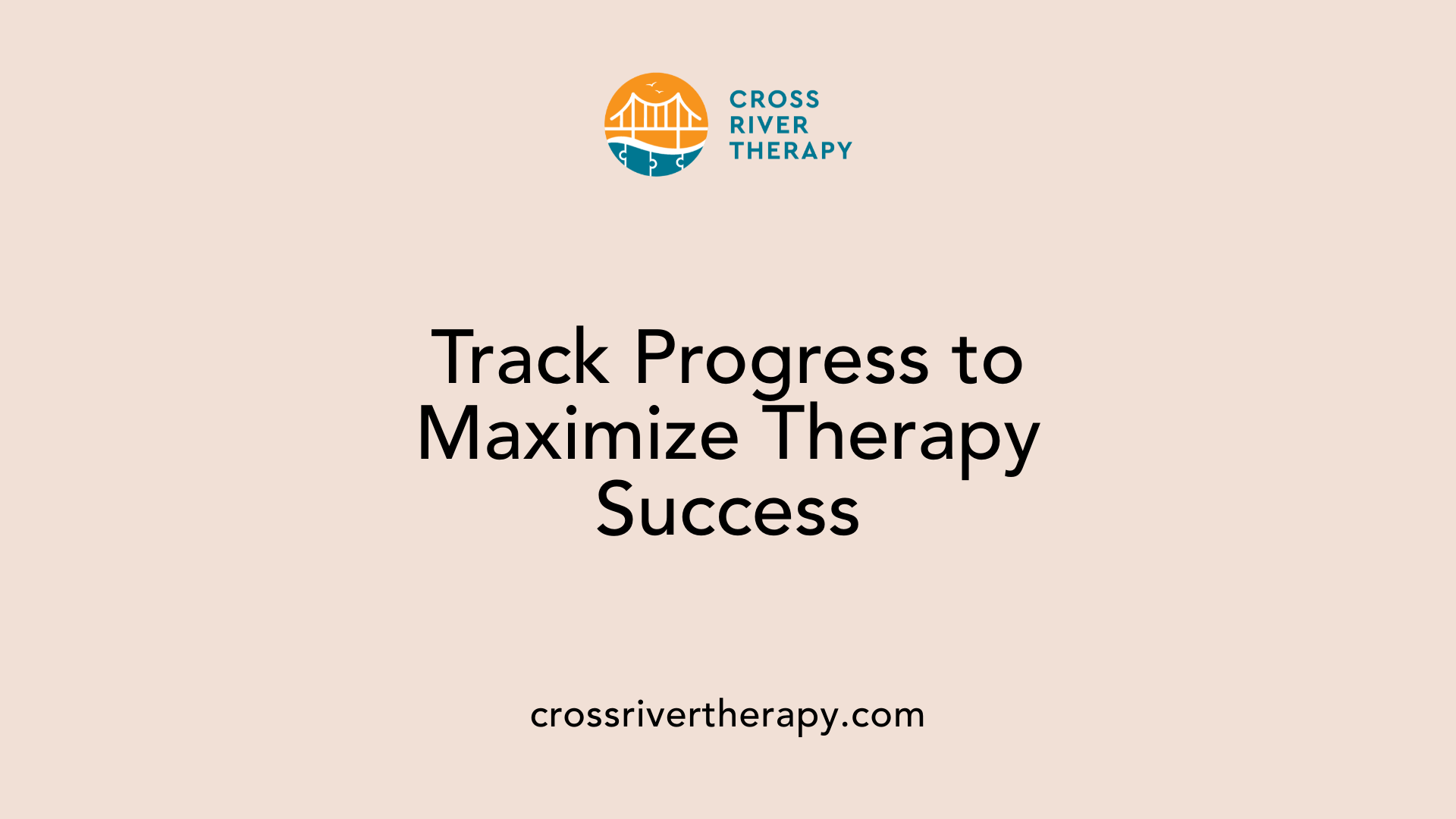 Track Progress to Maximize Therapy Success