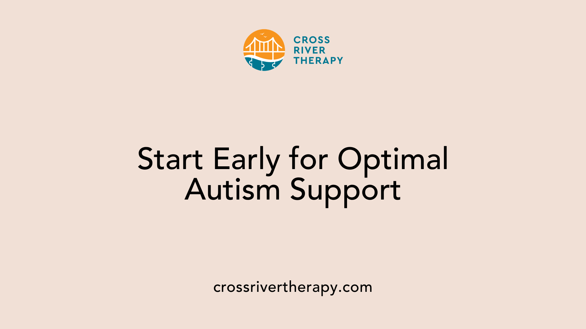Start Early for Optimal Autism Support
