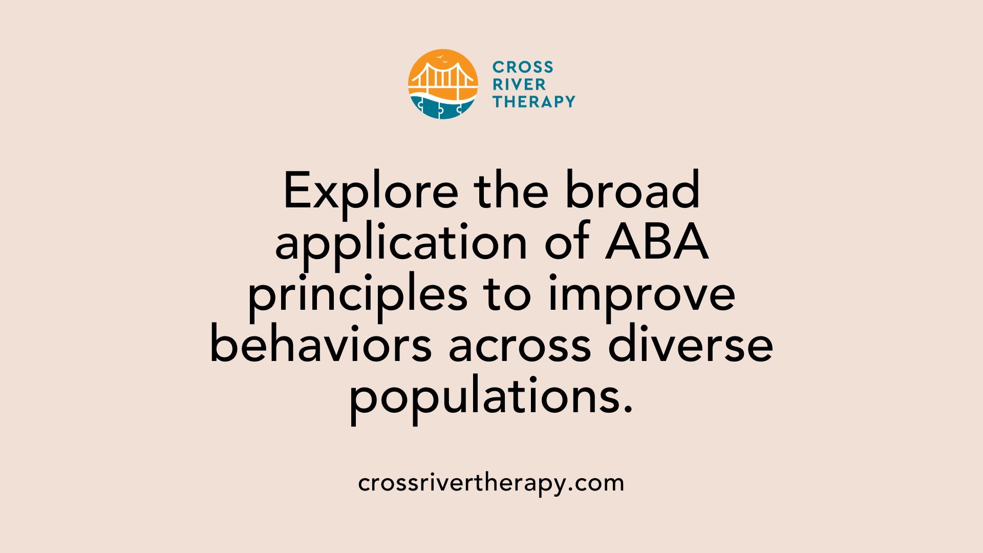 Explore the broad application of ABA principles to improve behaviors across diverse populations.