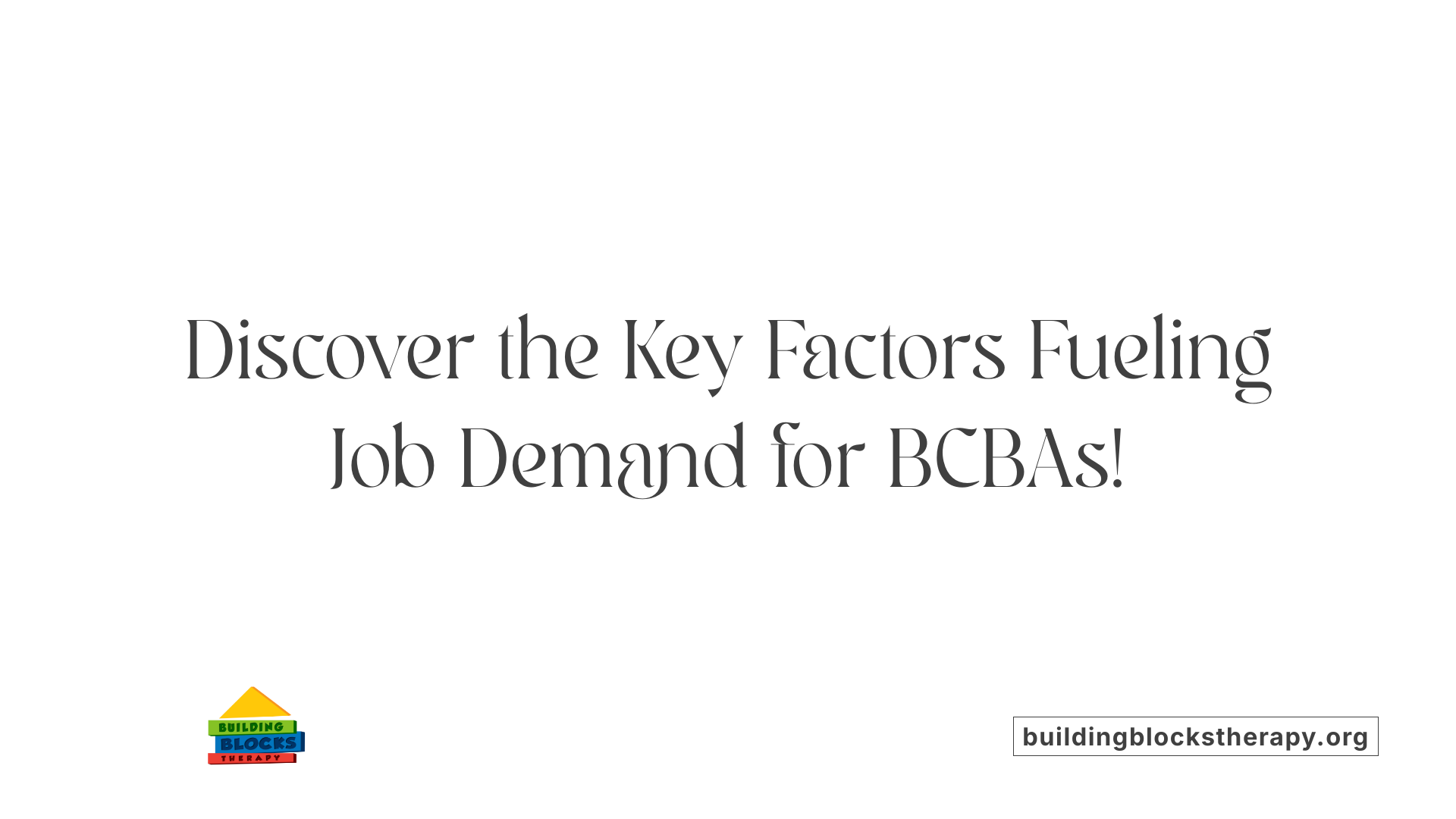 Discover the Key Factors Fueling Job Demand for BCBAs!