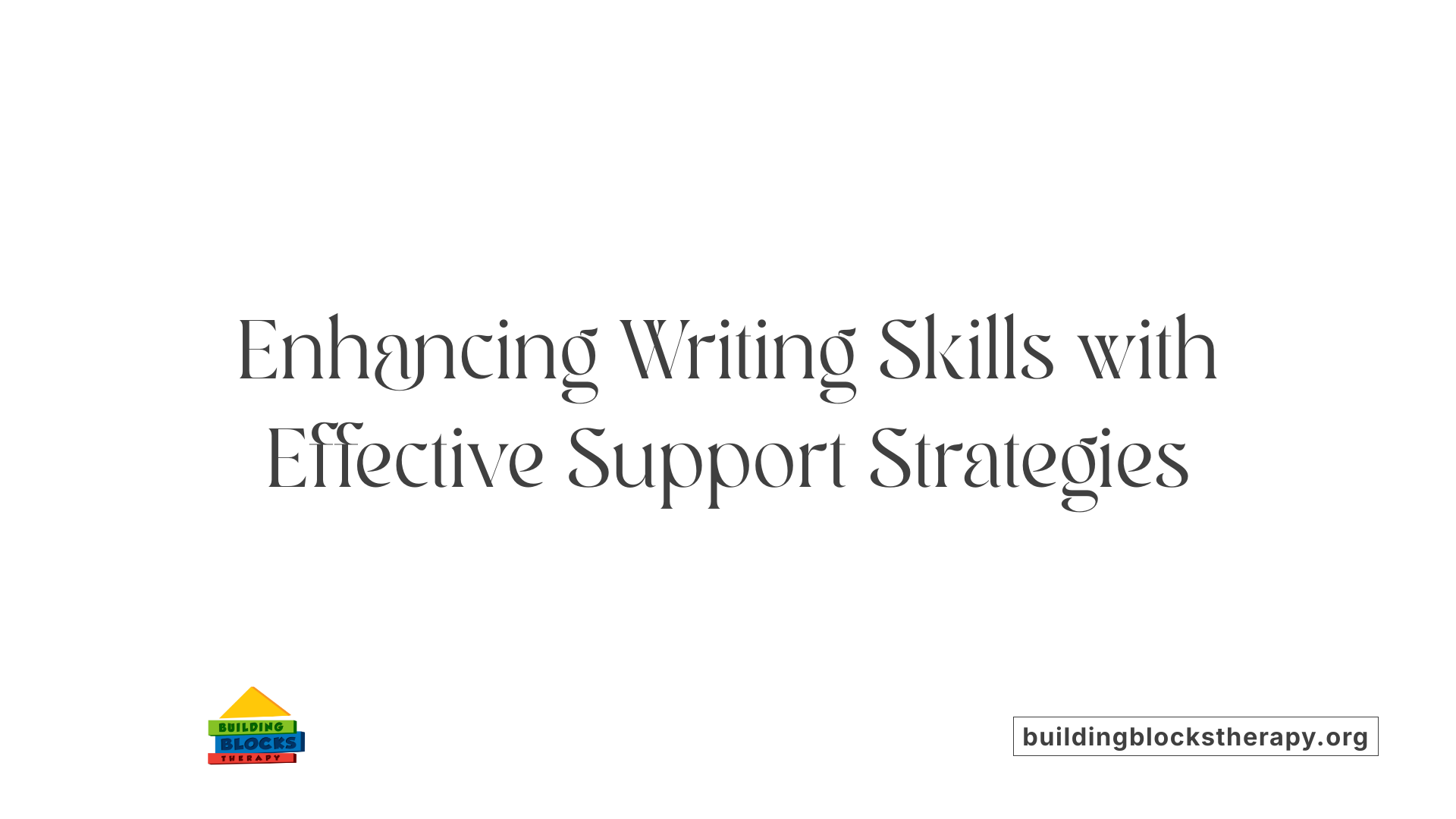 Enhancing Writing Skills with Effective Support Strategies