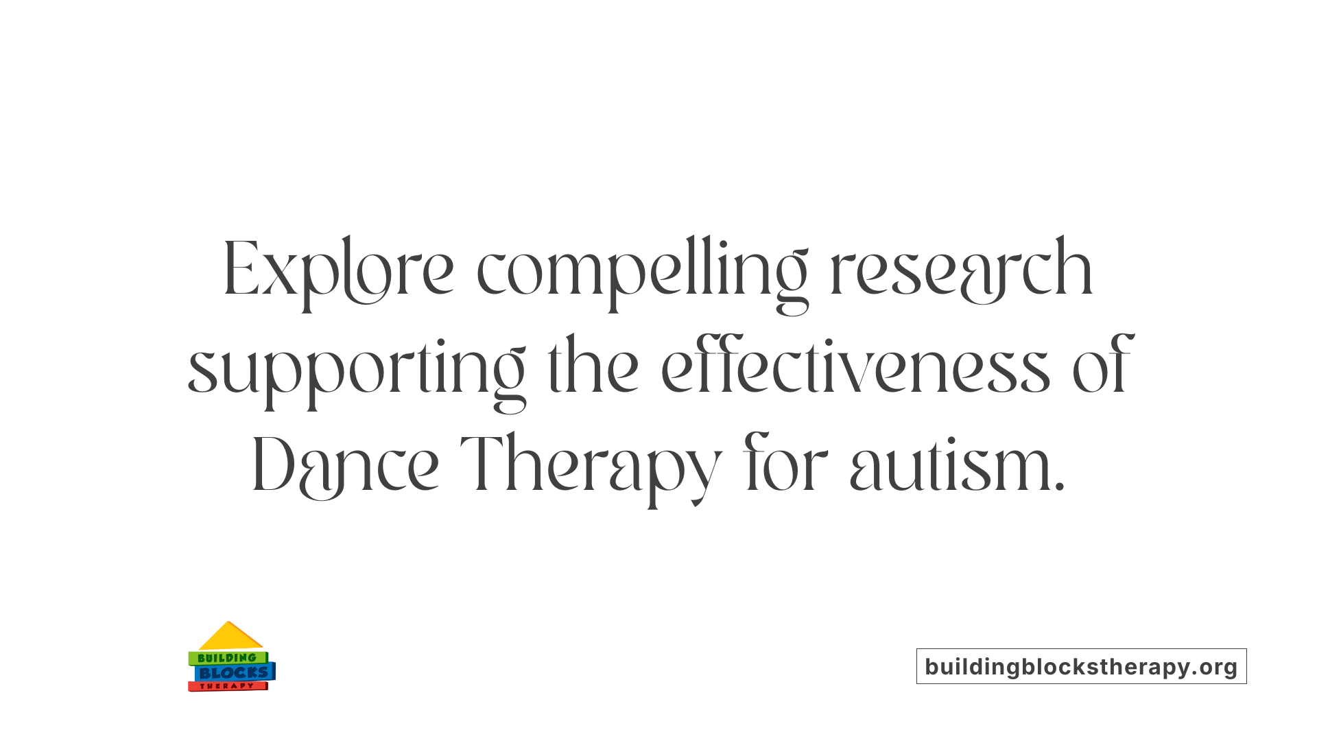 Explore compelling research supporting the effectiveness of Dance Therapy for autism.