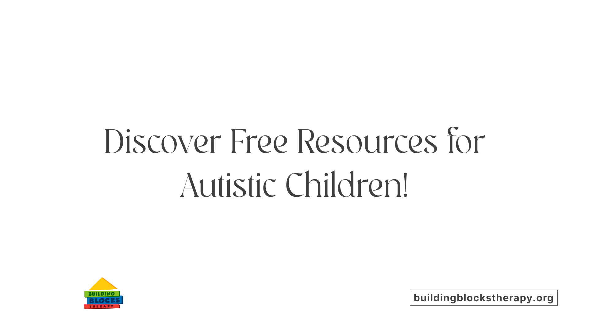 Discover Free Resources for Autistic Children!