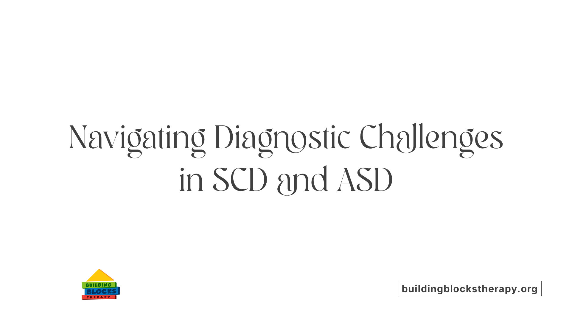 Navigating Diagnostic Challenges in SCD and ASD