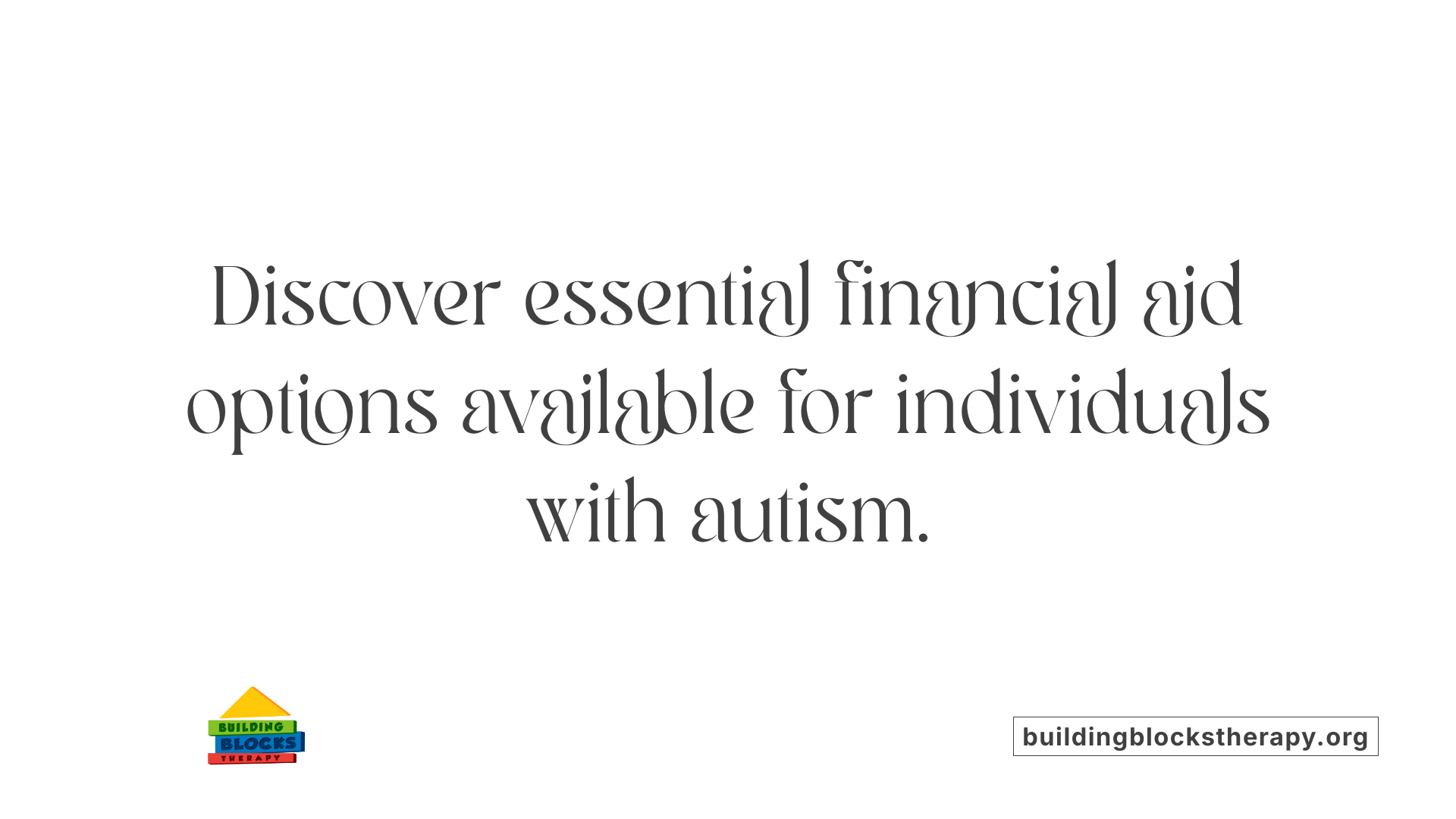 Discover essential financial aid options available for individuals with autism.
