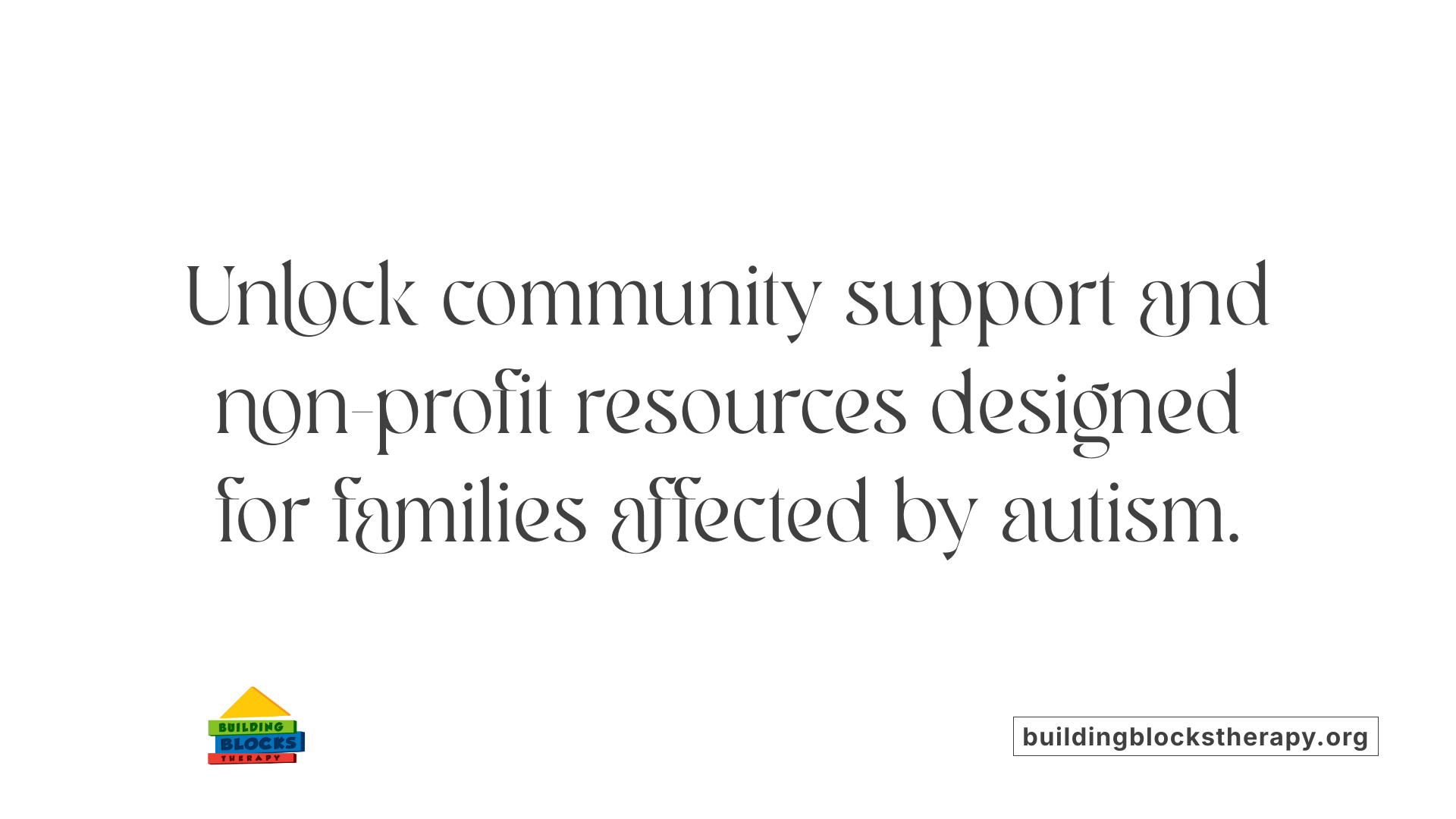 Unlock community support and non-profit resources designed for families affected by autism.