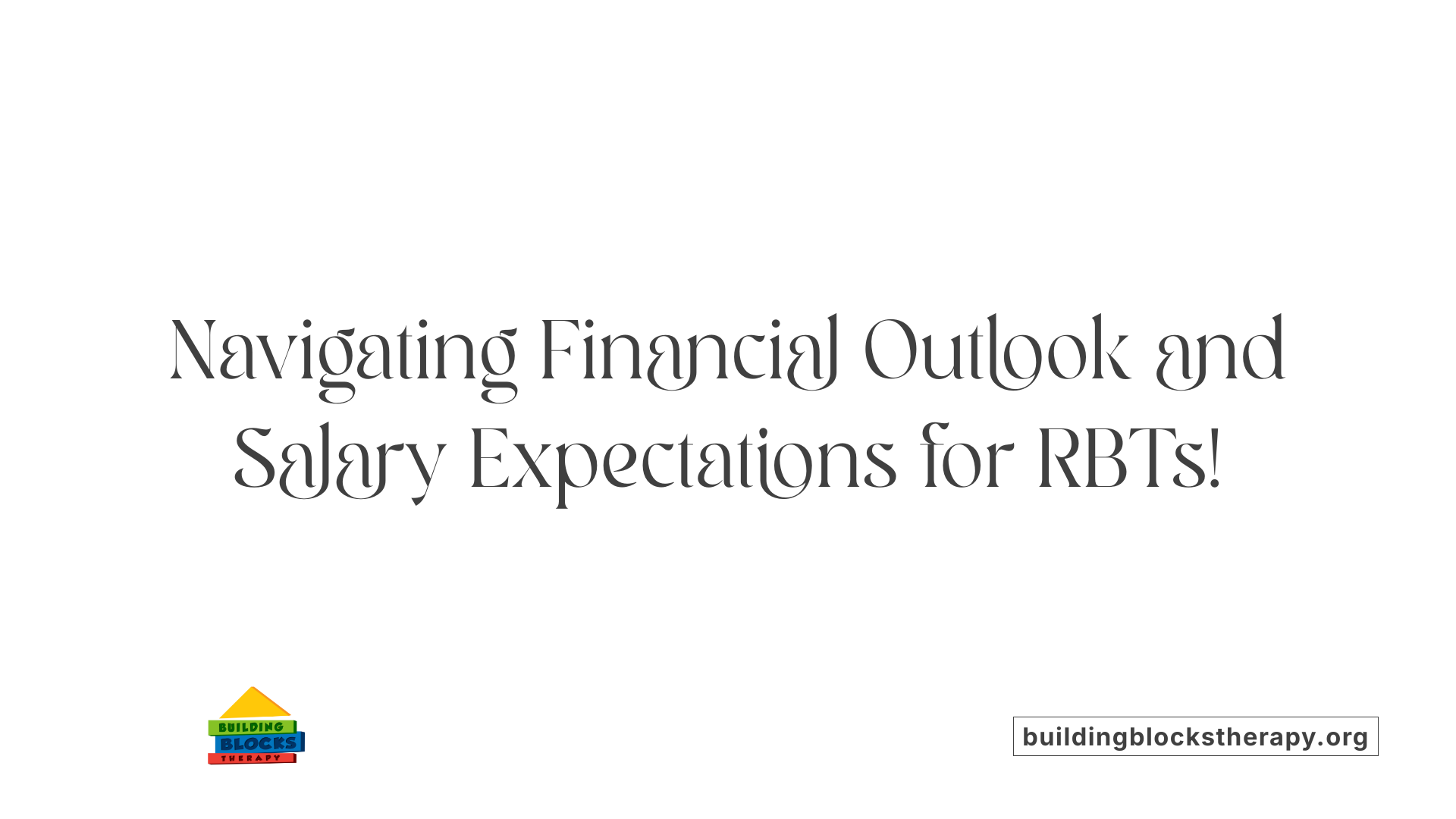 Navigating Financial Outlook and Salary Expectations for RBTs!