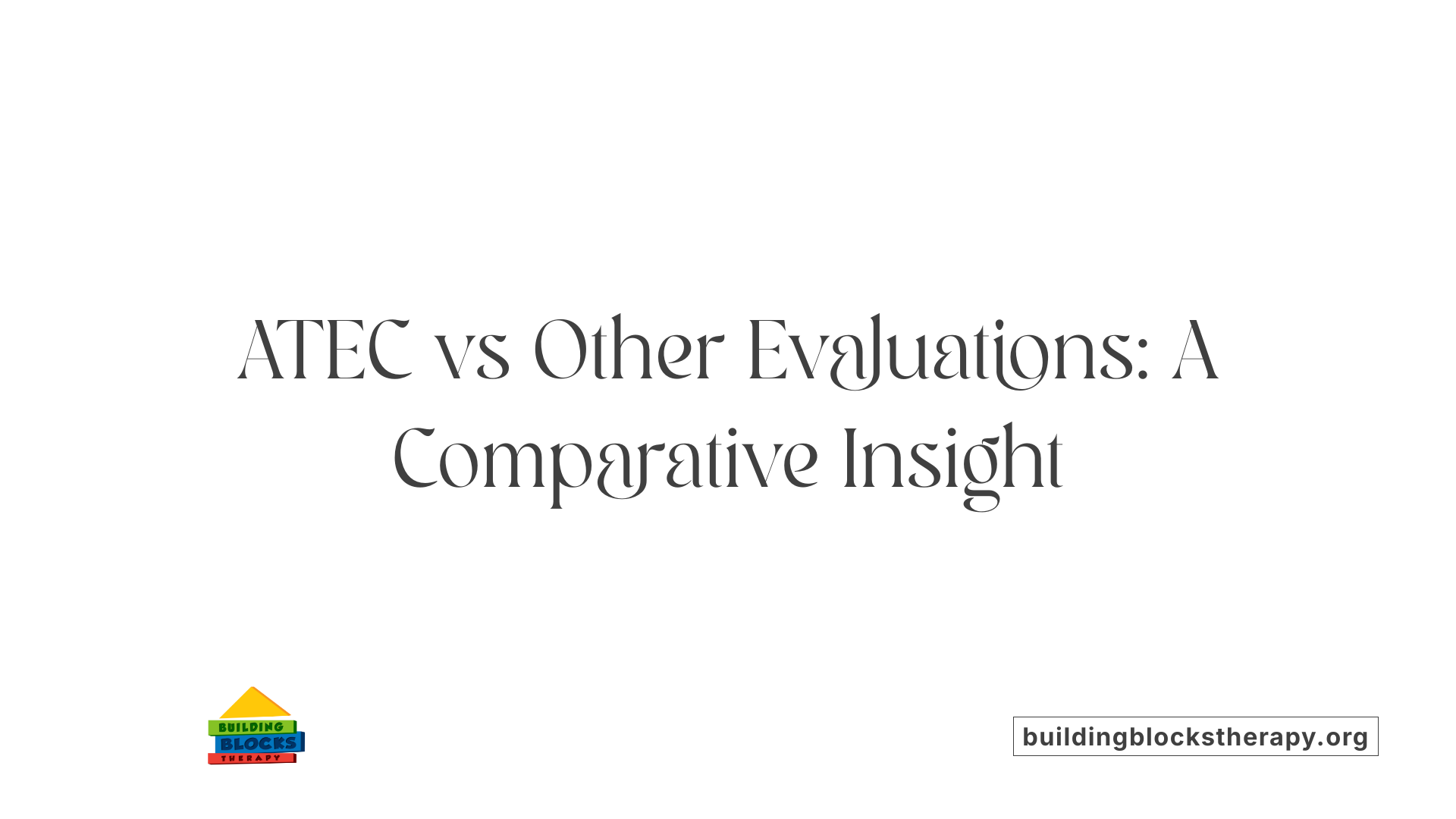 ATEC vs Other Evaluations: A Comparative Insight