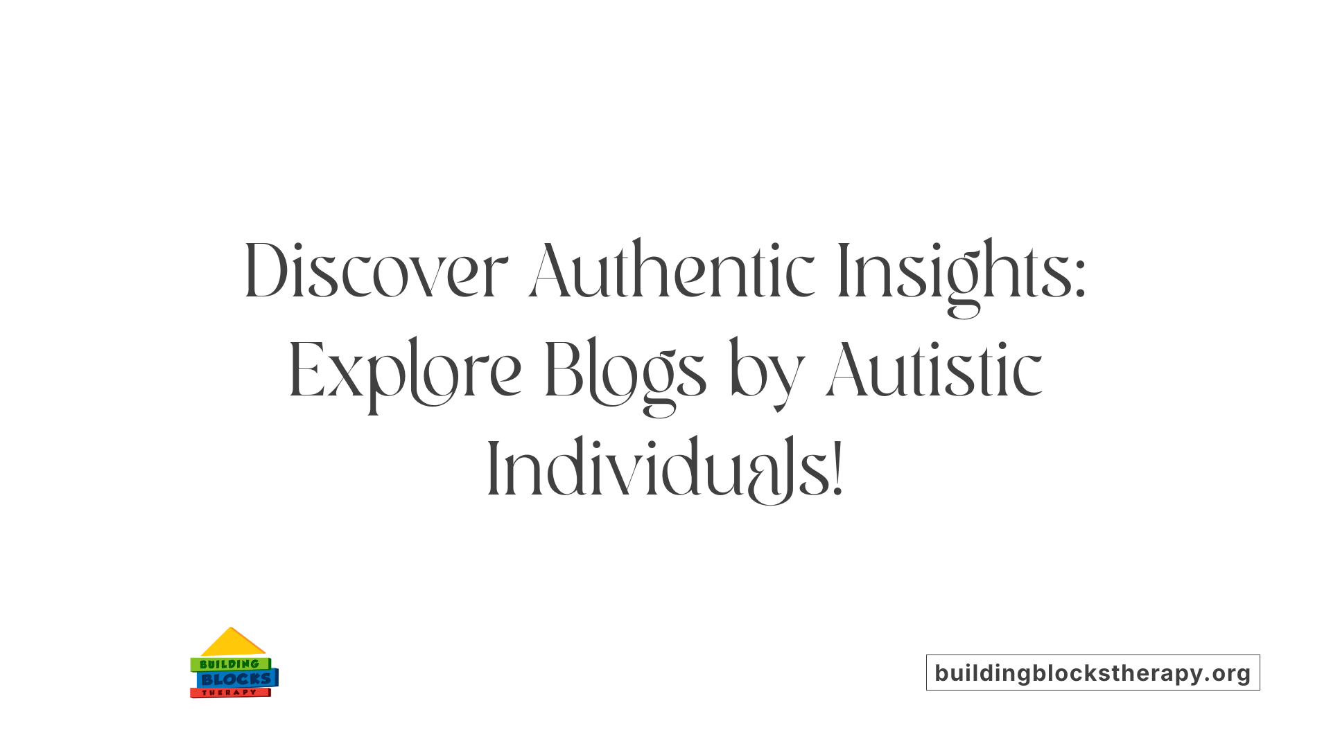 Discover Authentic Insights: Explore Blogs by Autistic Individuals!
