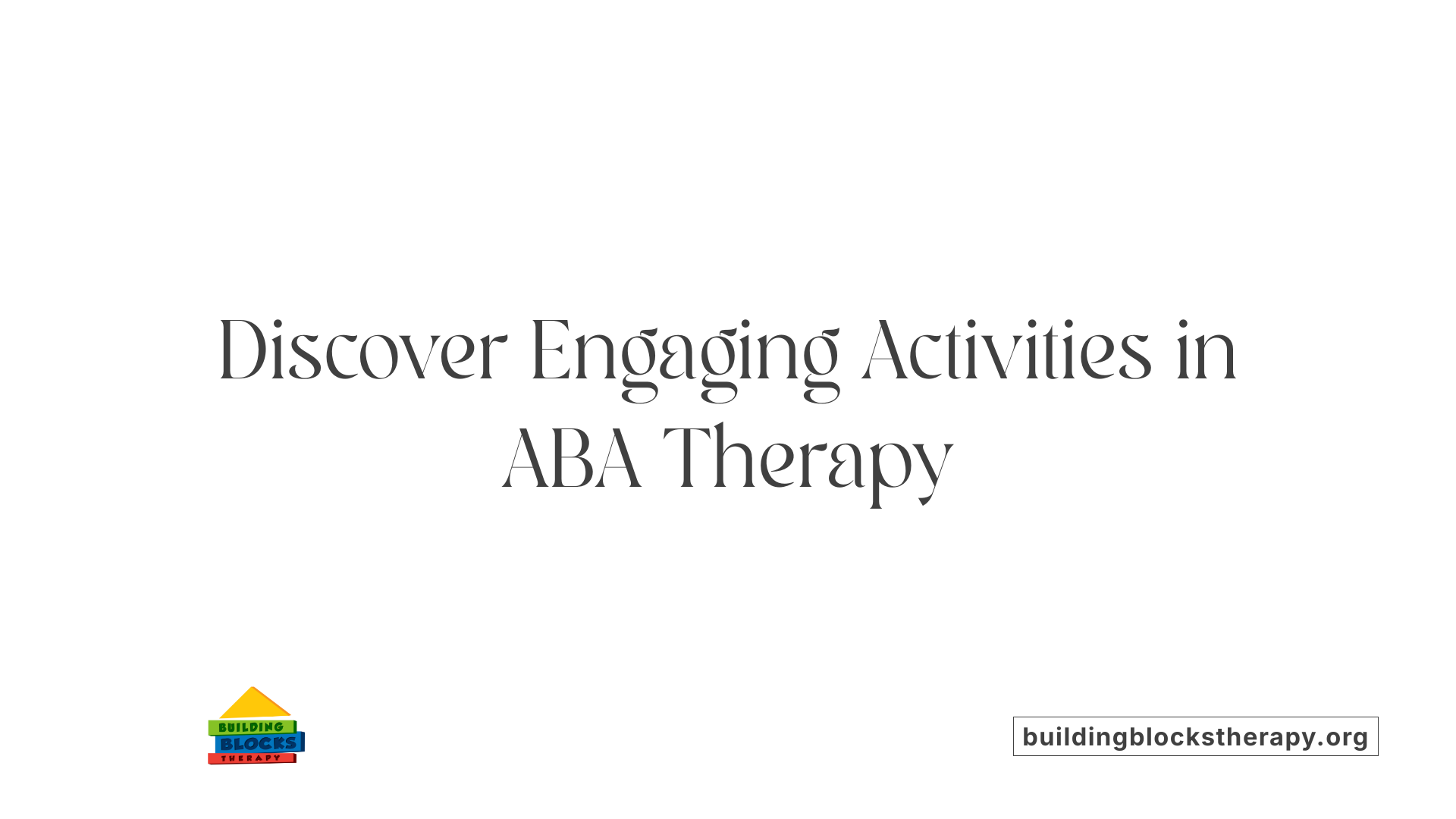 Discover Engaging Activities in ABA Therapy