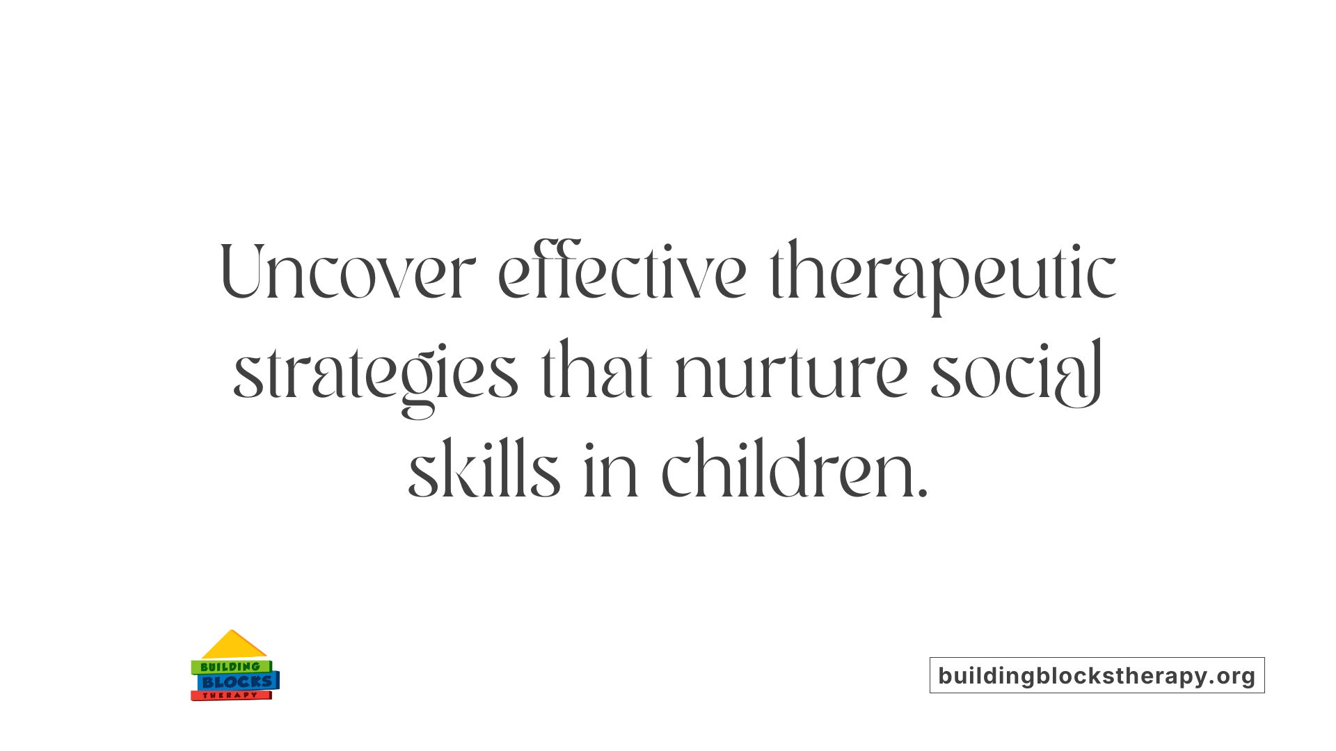 Uncover effective therapeutic strategies that nurture social skills in children.