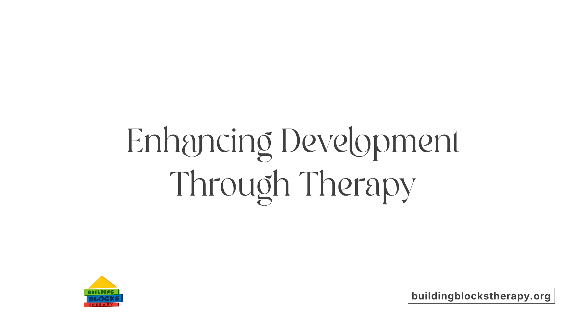 Enhancing Development Through Therapy