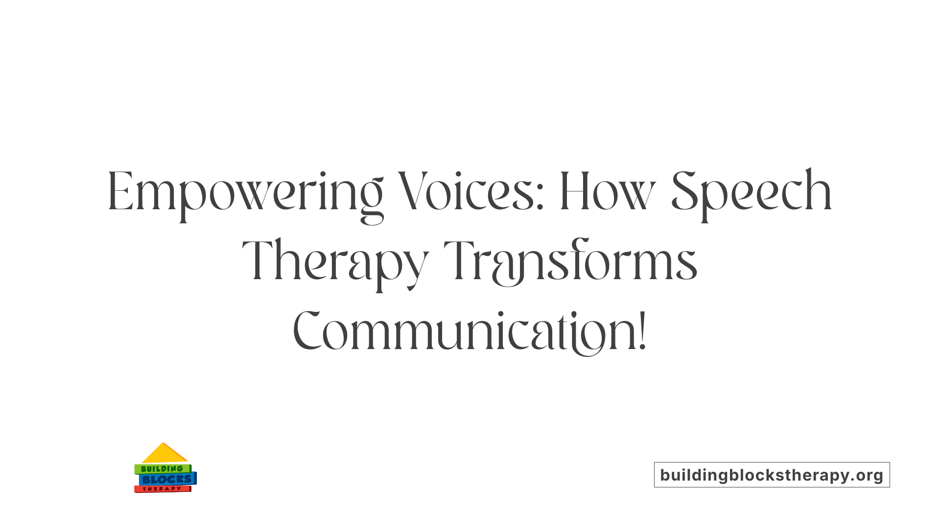 Empowering Voices: How Speech Therapy Transforms Communication!
