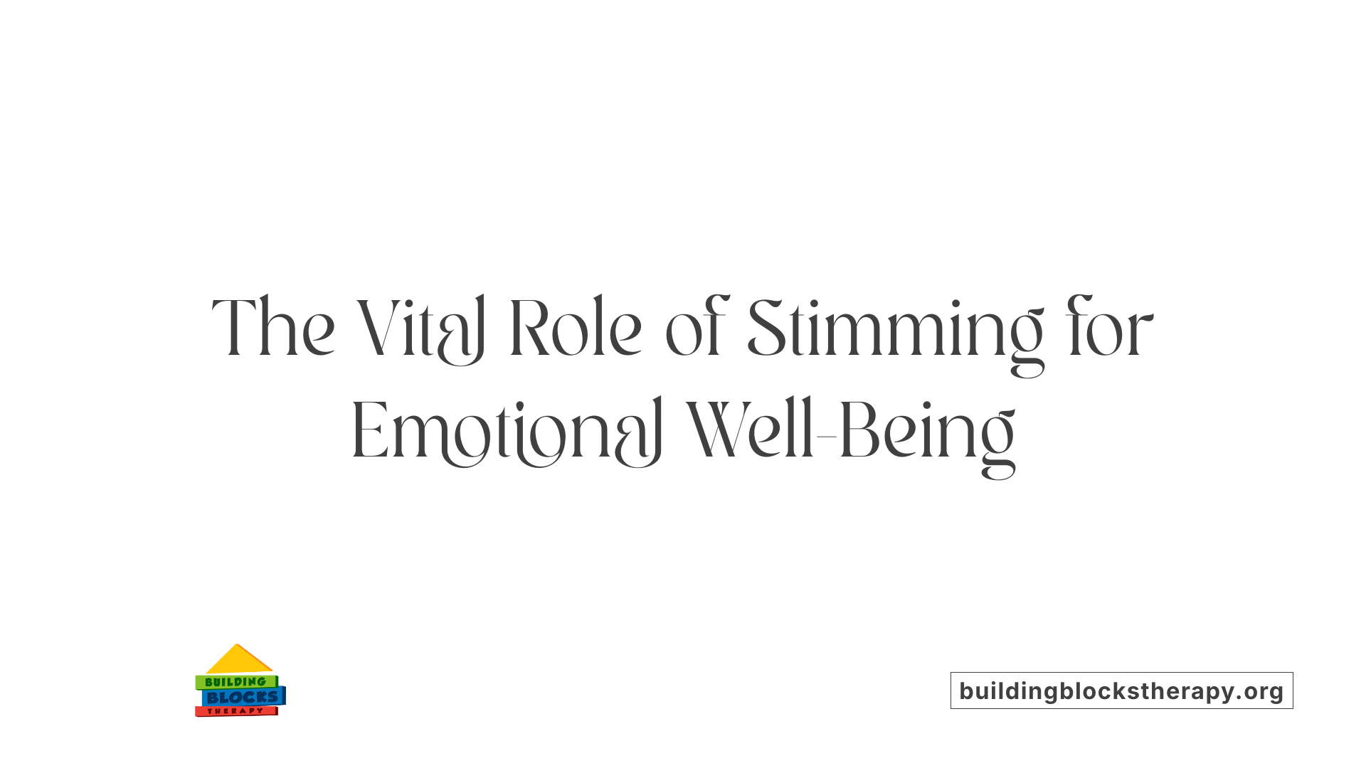 The Vital Role of Stimming for Emotional Well-Being