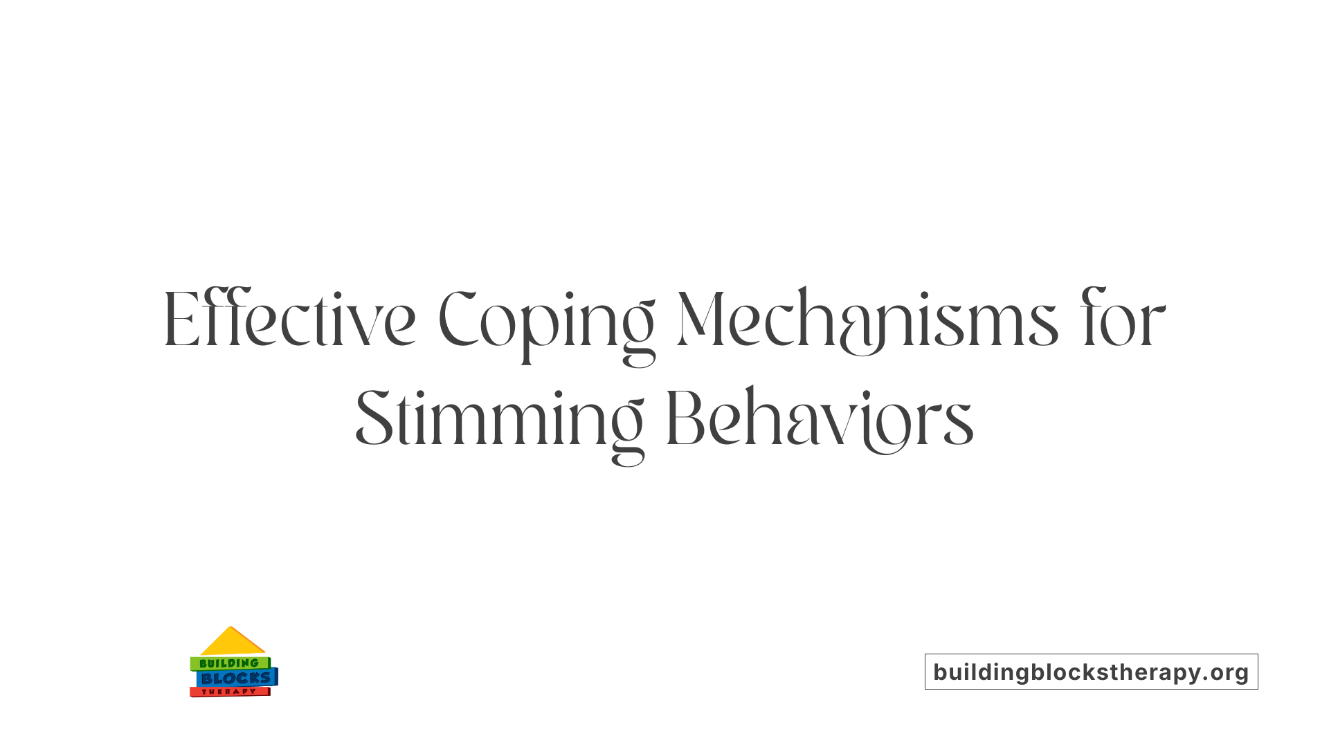 Effective Coping Mechanisms for Stimming Behaviors