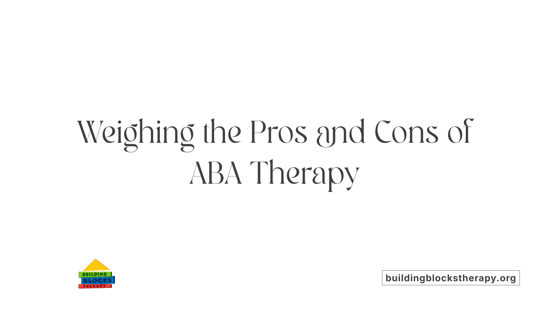 Weighing the Pros and Cons of ABA Therapy