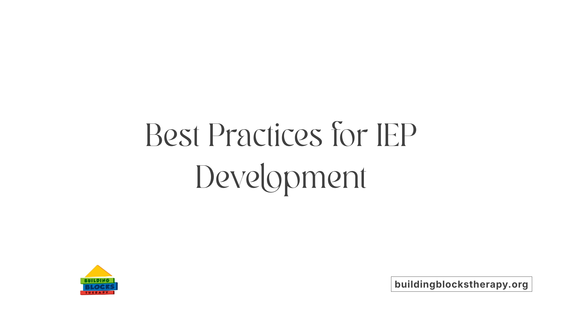 Best Practices for IEP Development
