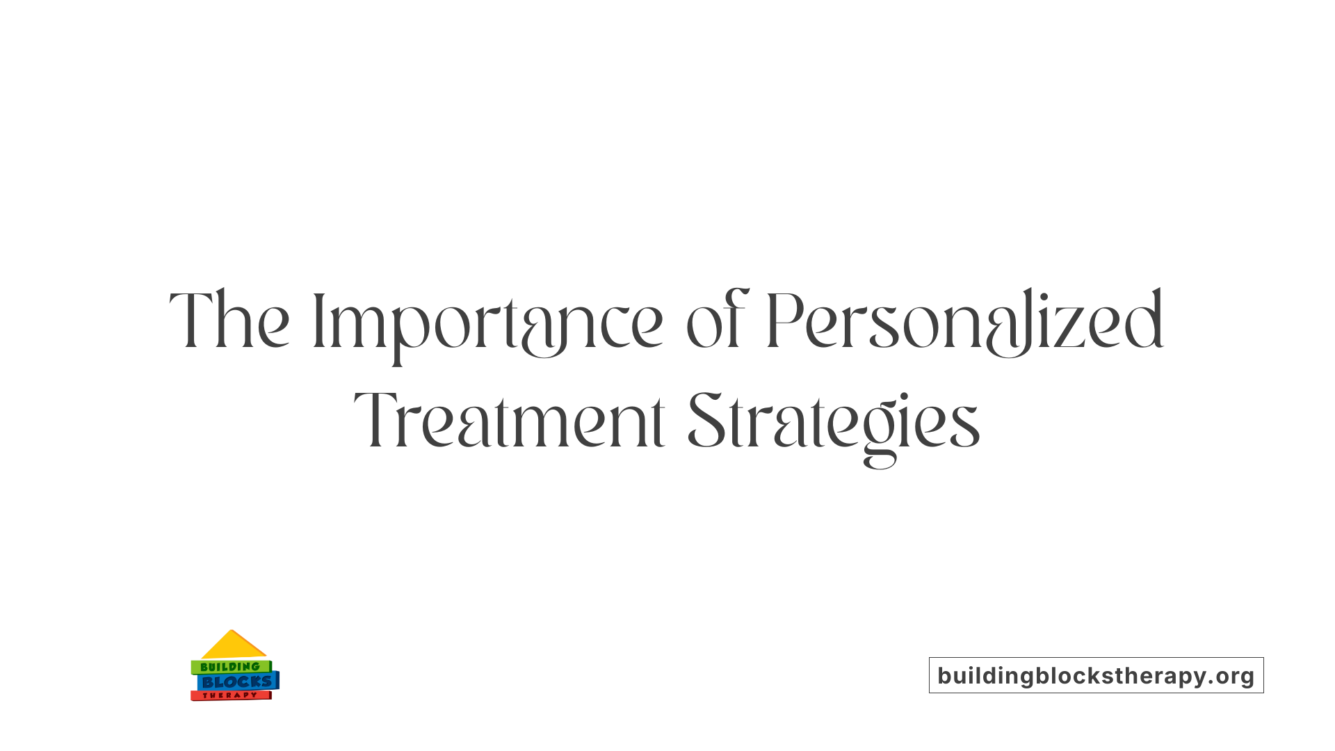 The Importance of Personalized Treatment Strategies