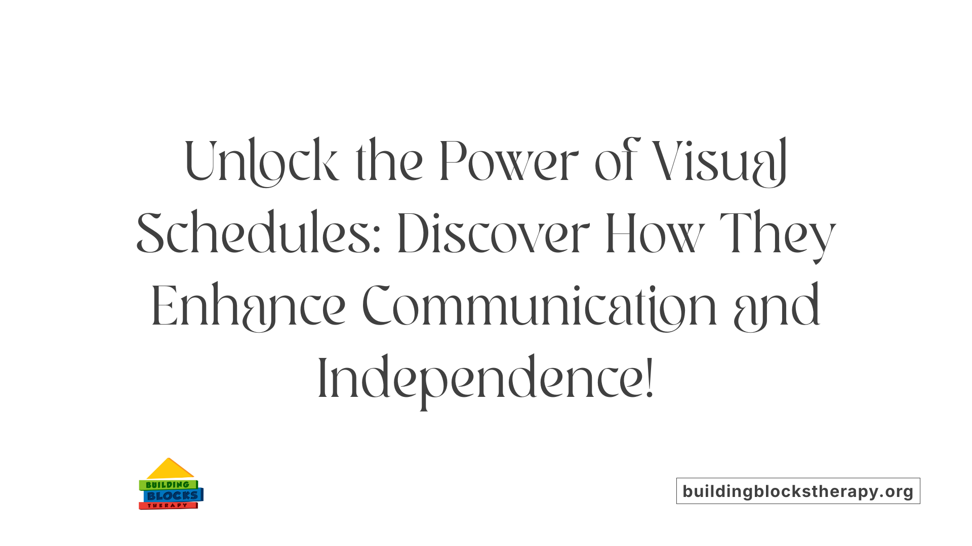Unlock the Power of Visual Schedules: Discover How They Enhance Communication and Independence!