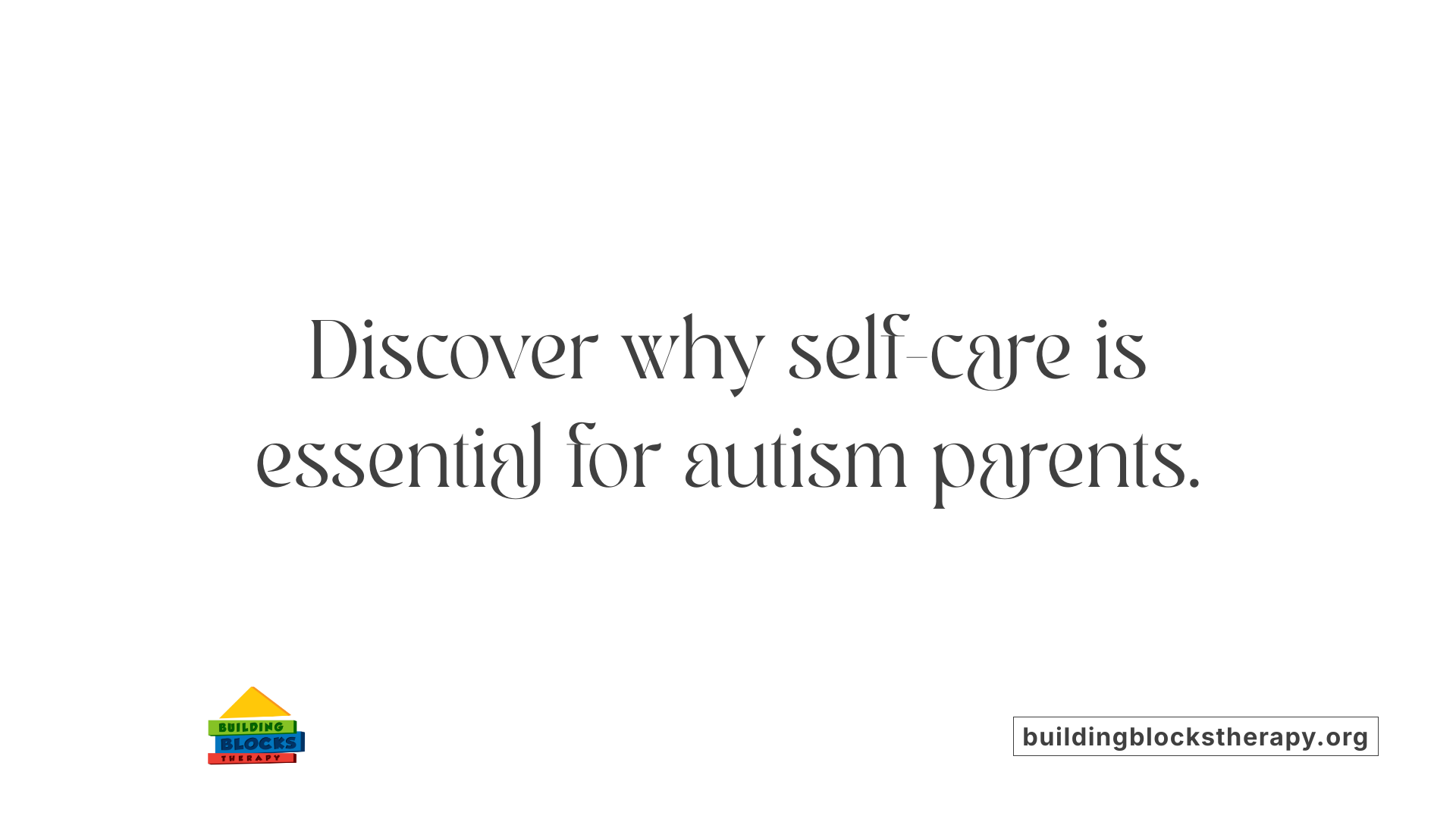 Discover why self-care is essential for autism parents.