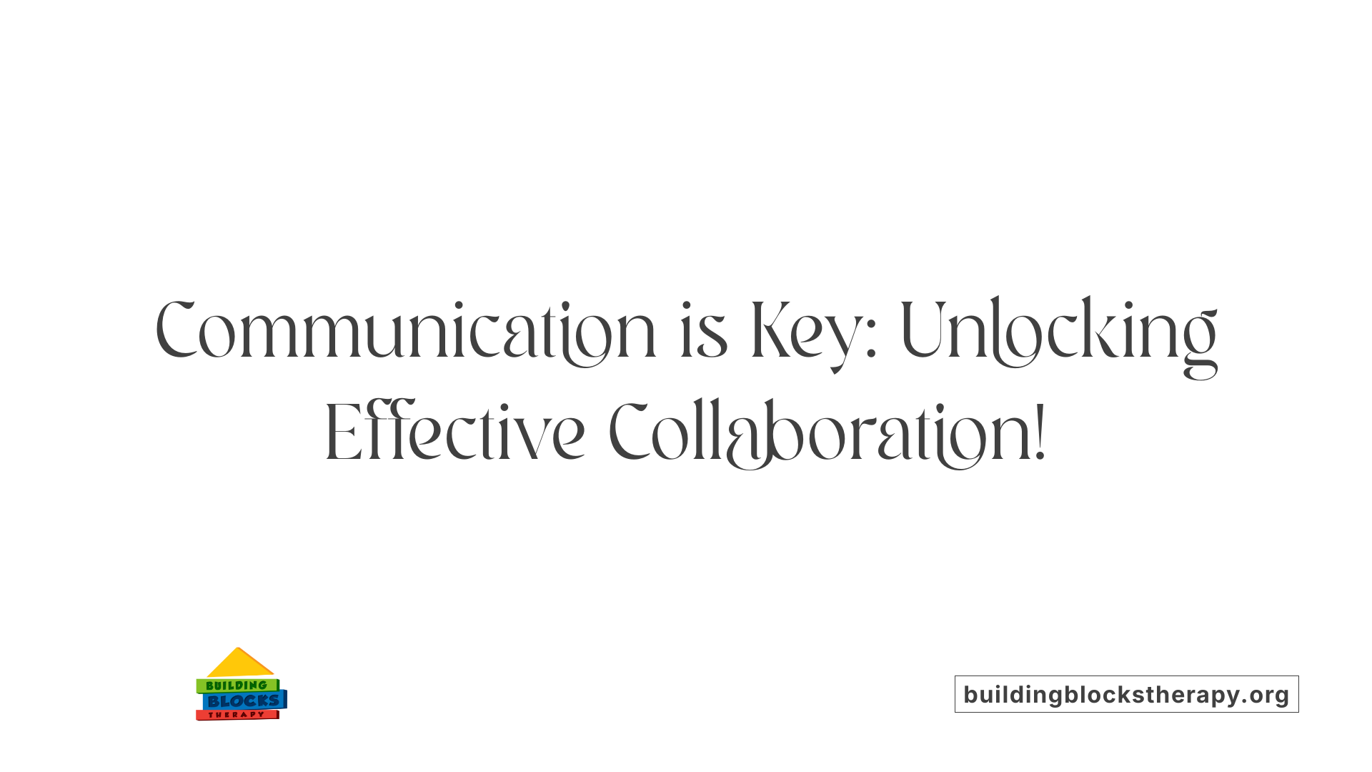 Communication is Key: Unlocking Effective Collaboration!
