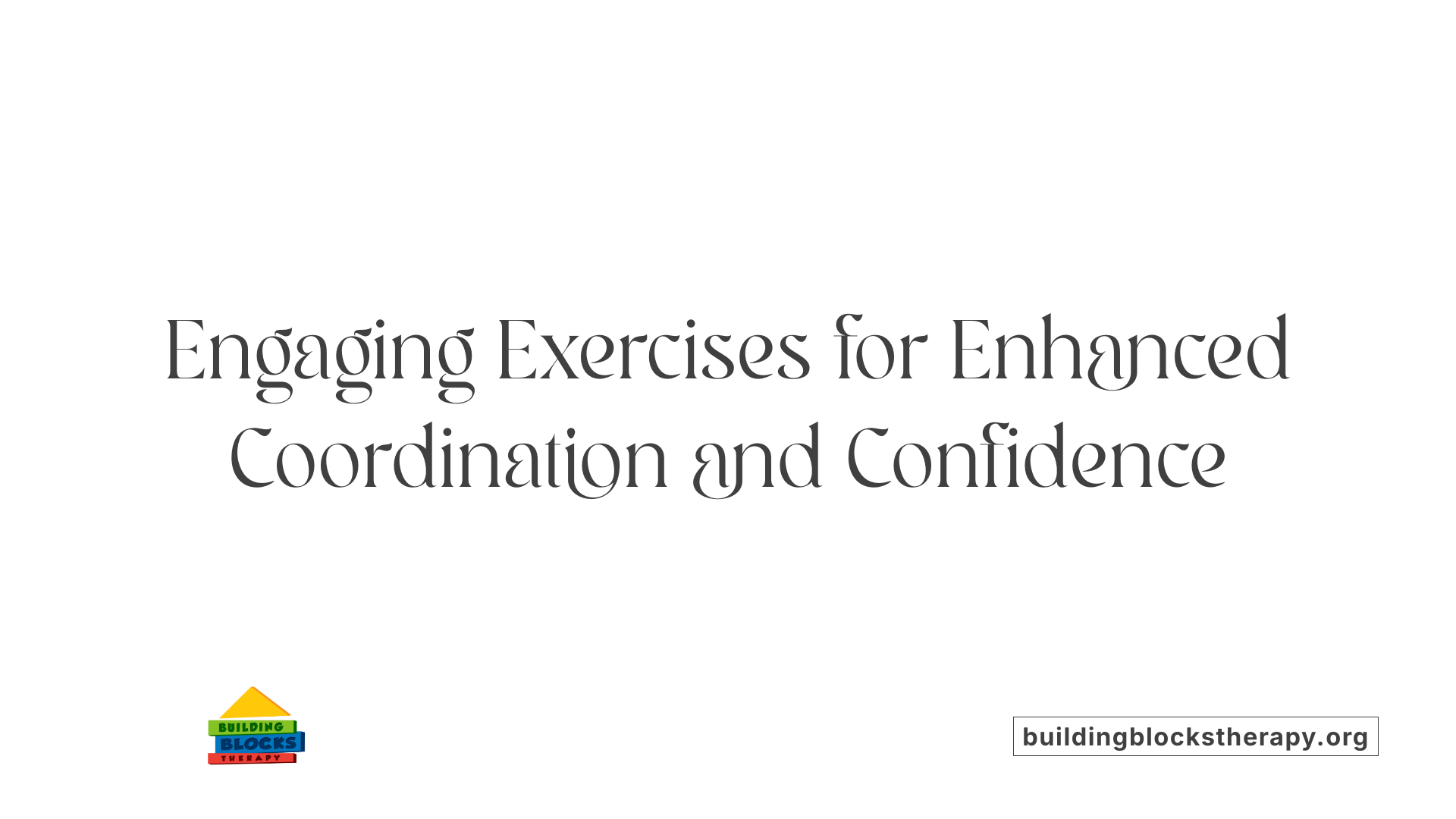 Engaging Exercises for Enhanced Coordination and Confidence