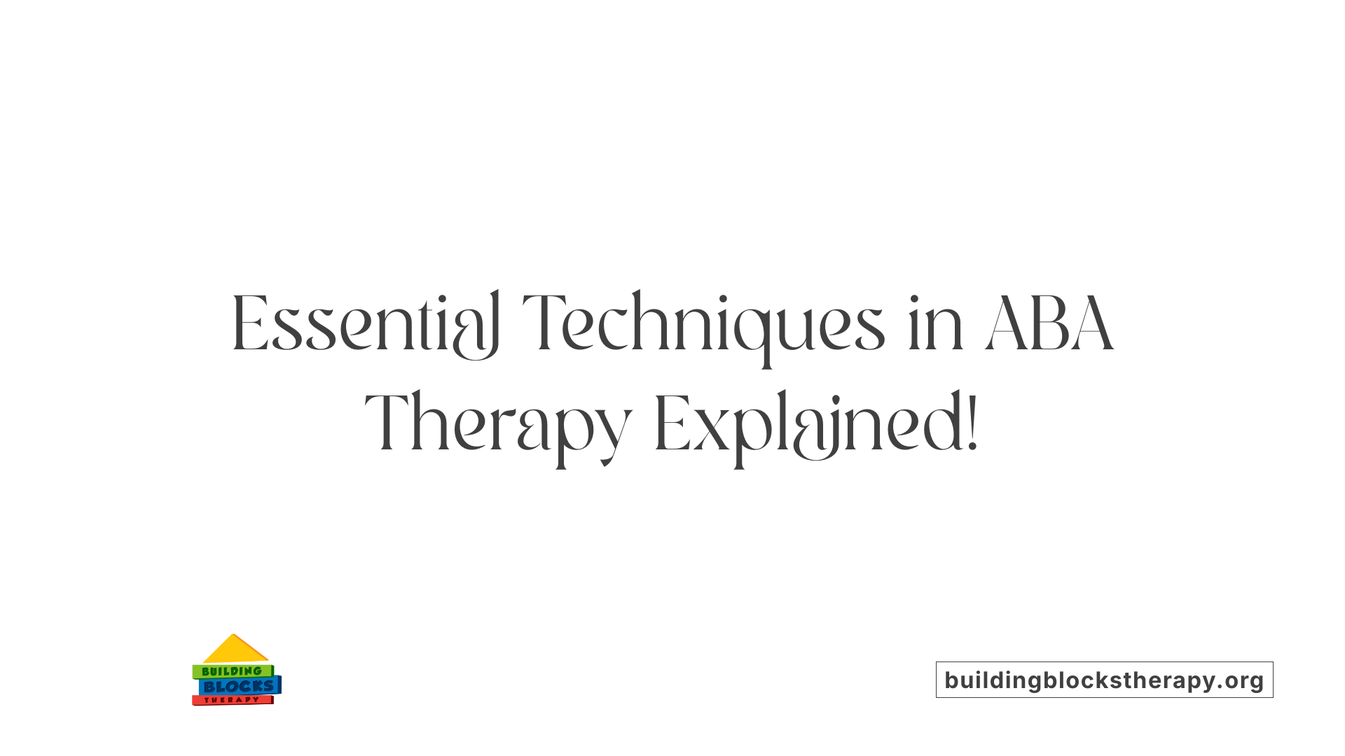 Essential Techniques in ABA Therapy Explained!