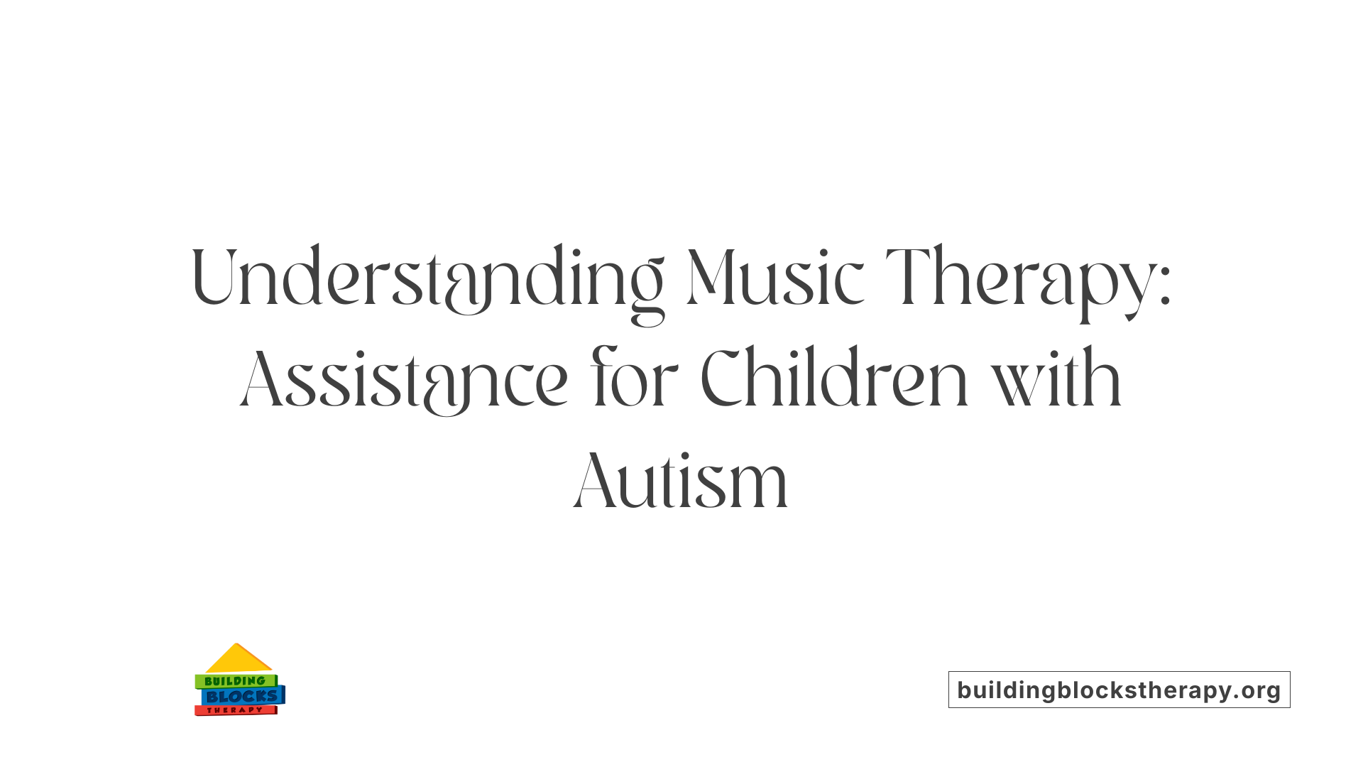 Understanding Music Therapy: Assistance for Children with Autism