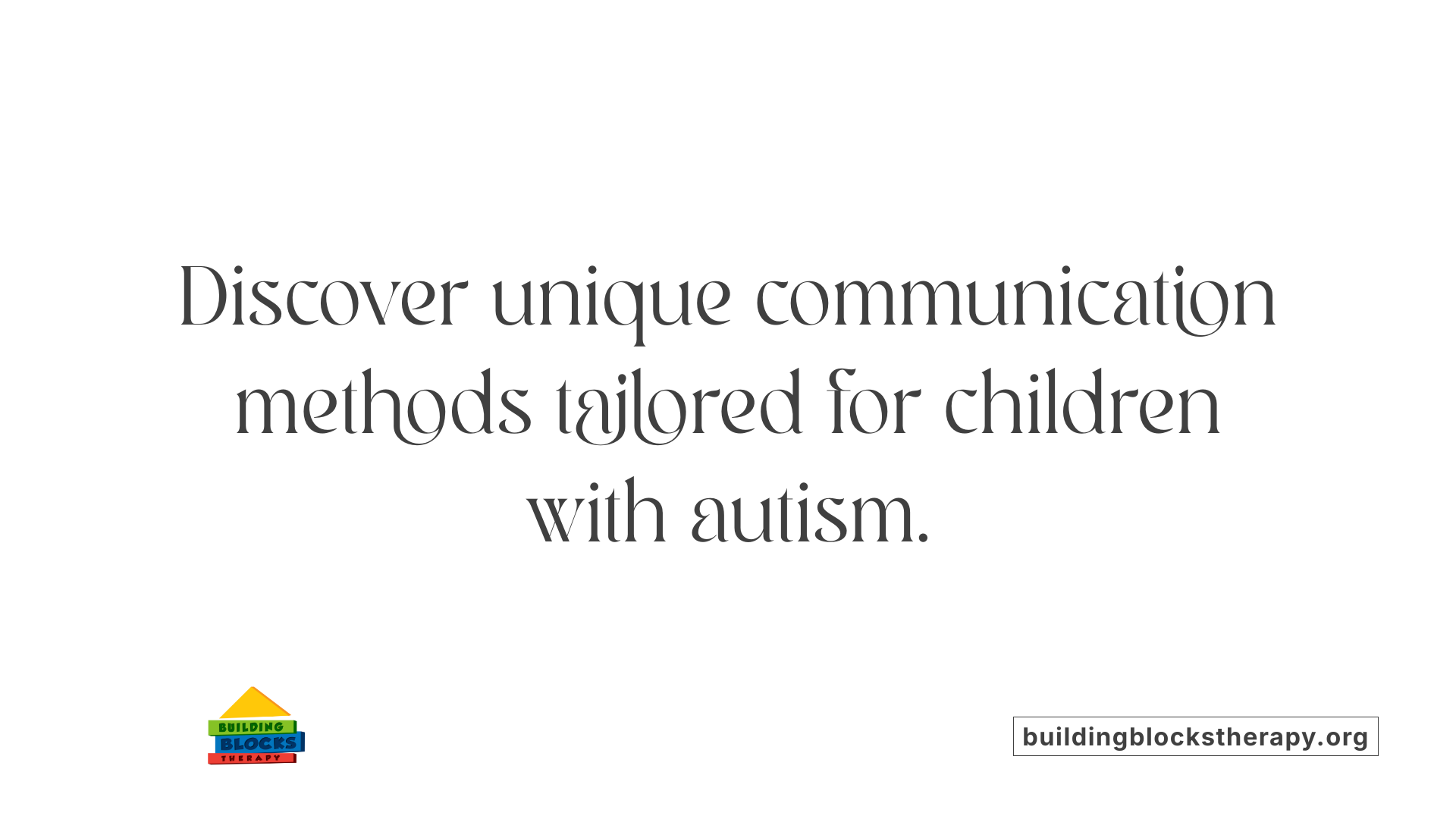 Discover unique communication methods tailored for children with autism.