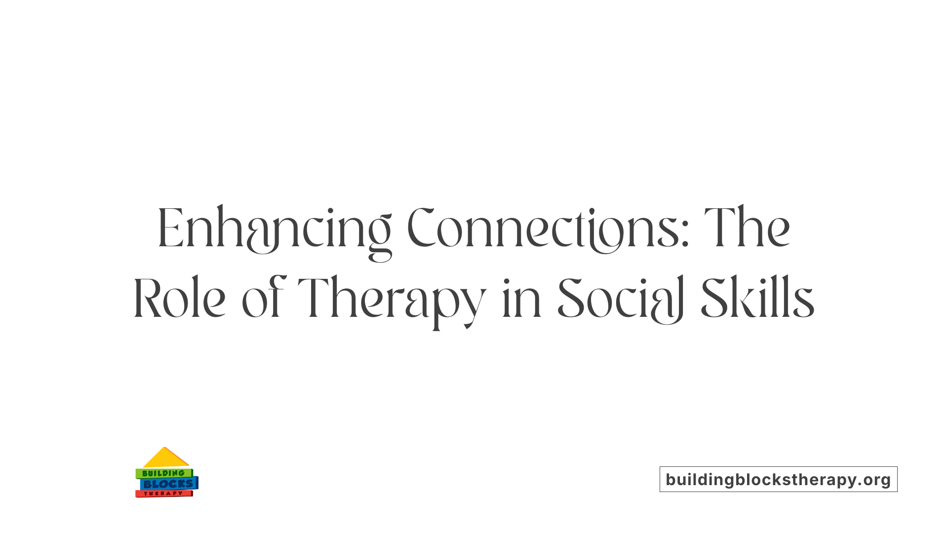 Enhancing Connections: The Role of Therapy in Social Skills