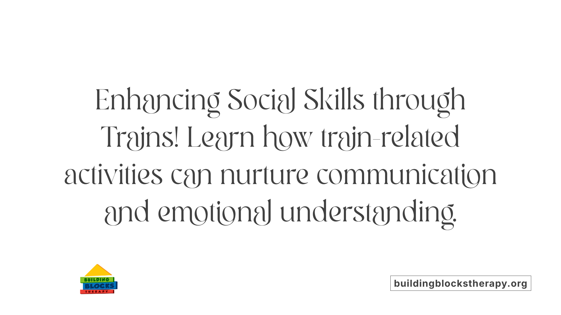 Enhancing Social Skills through Trains! Learn how train-related activities can nurture communication and emotional understanding.