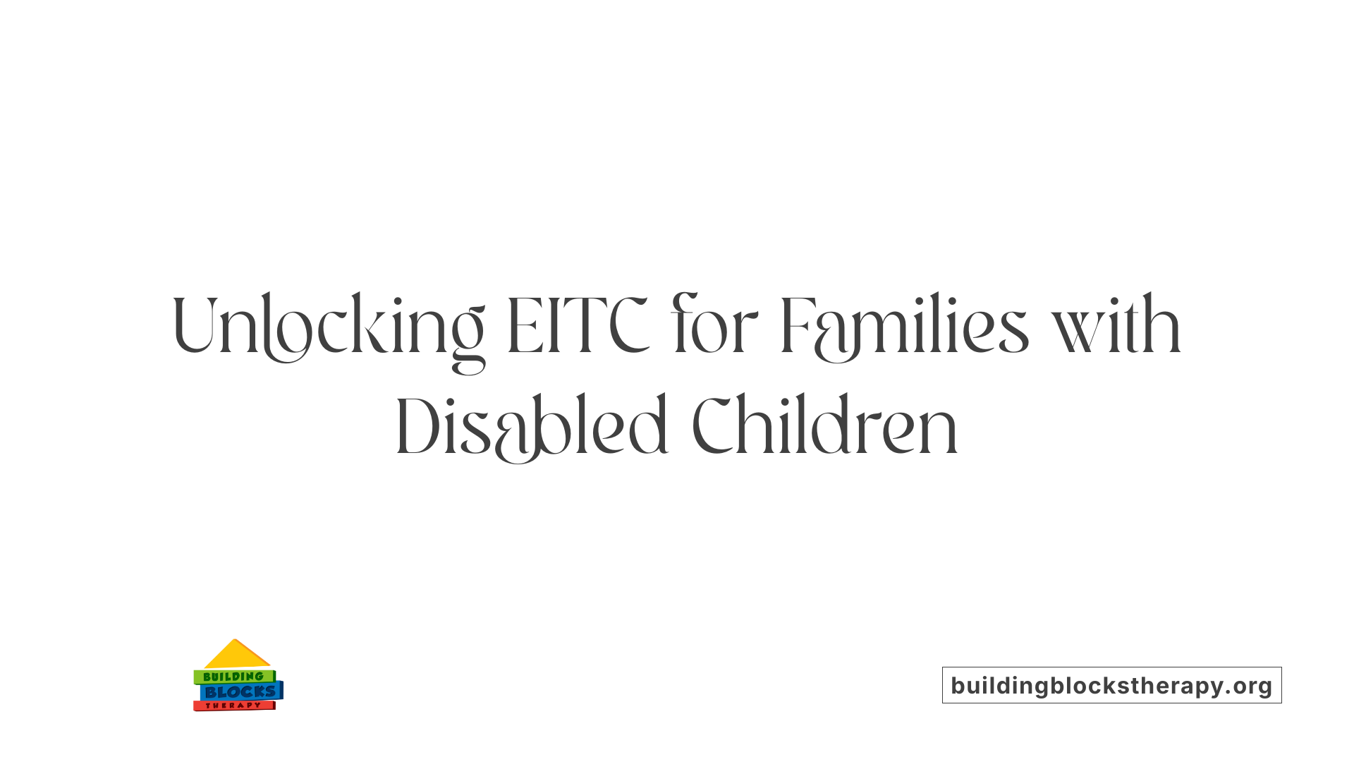Unlocking EITC for Families with Disabled Children