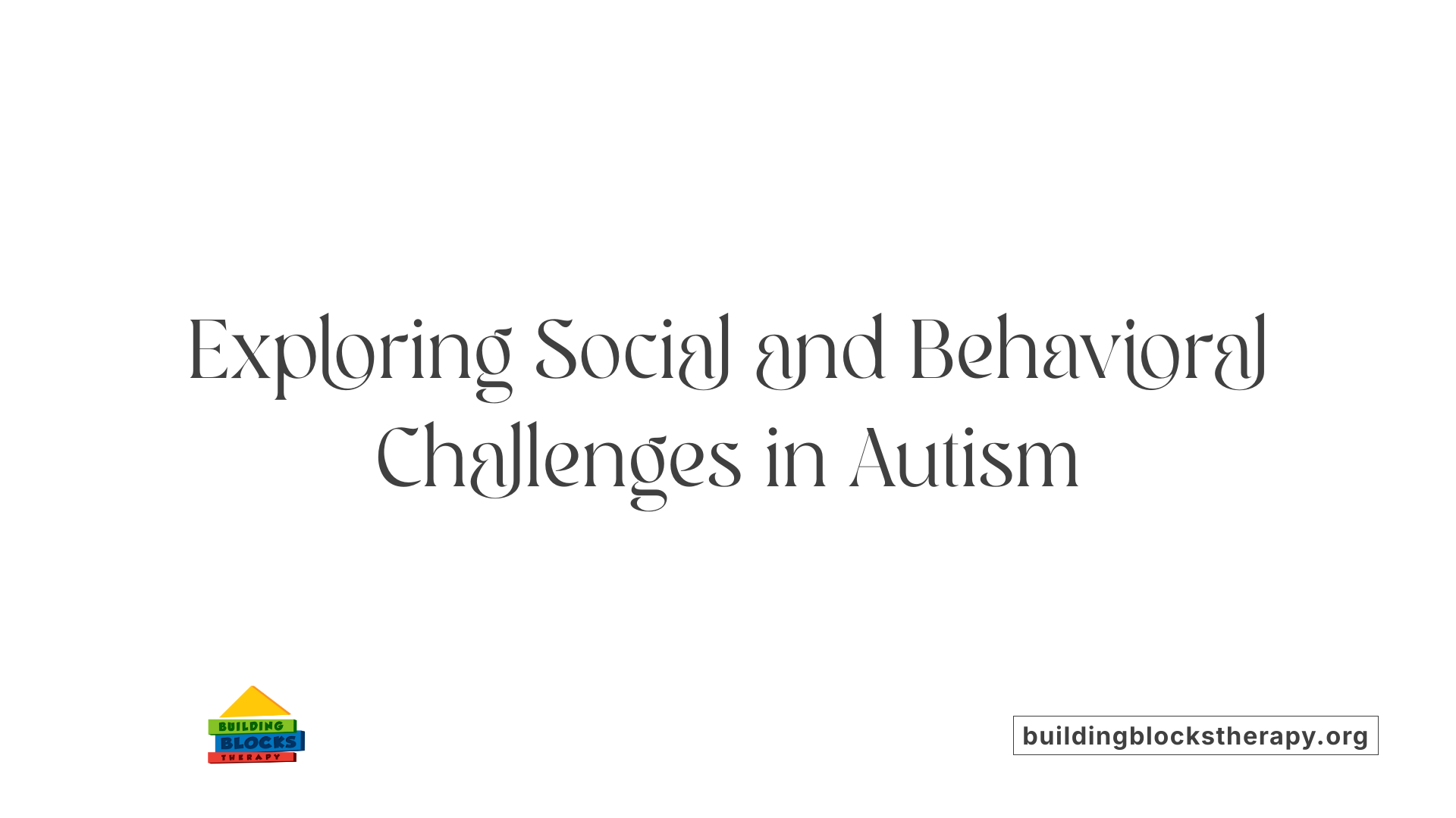 Exploring Social and Behavioral Challenges in Autism