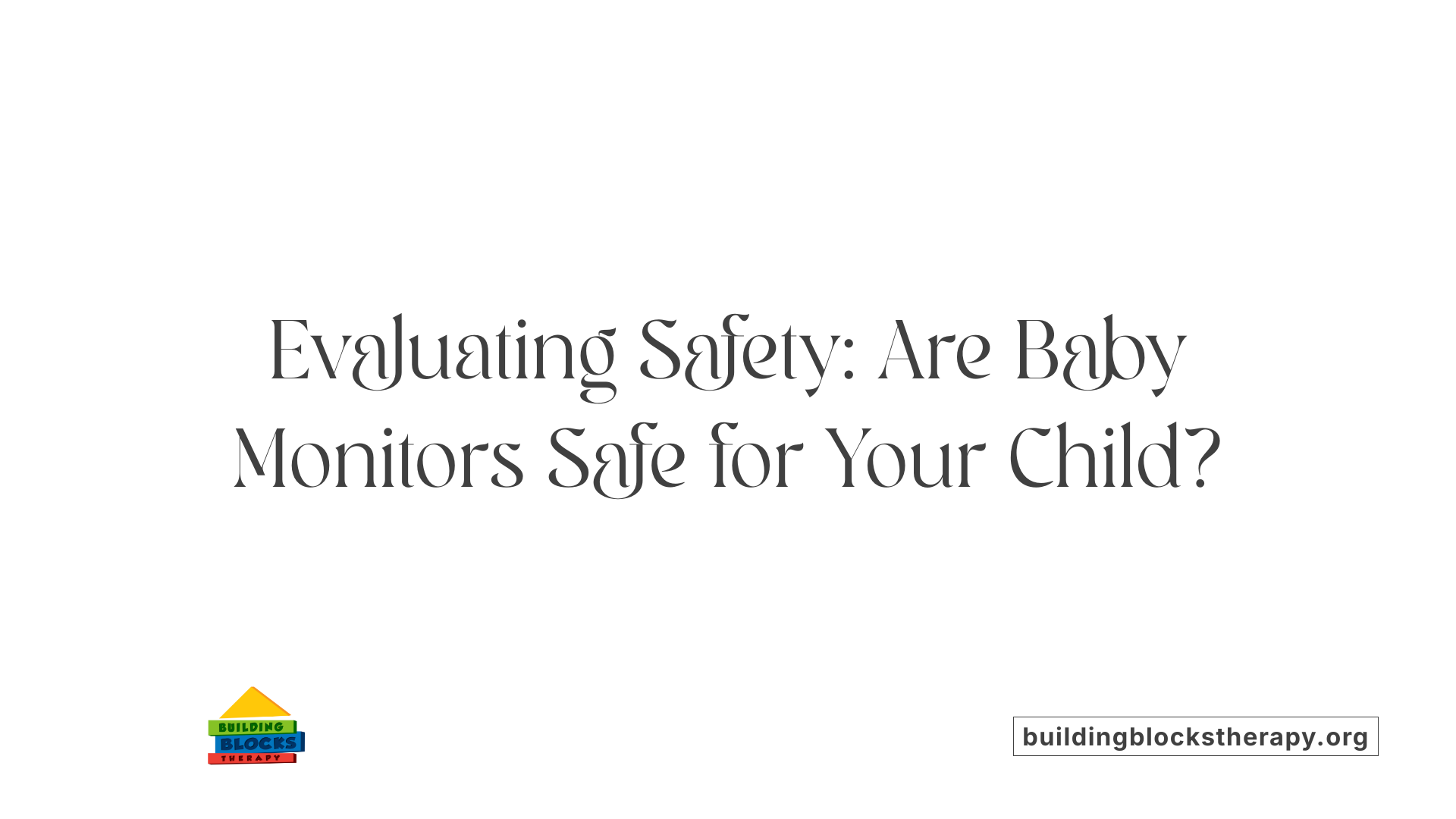 Evaluating Safety: Are Baby Monitors Safe for Your Child?
